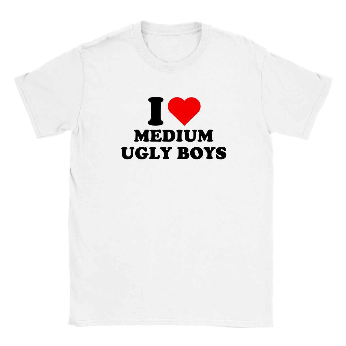I LOVE MEDIUM UGLY BOYS - BABY TEE – White