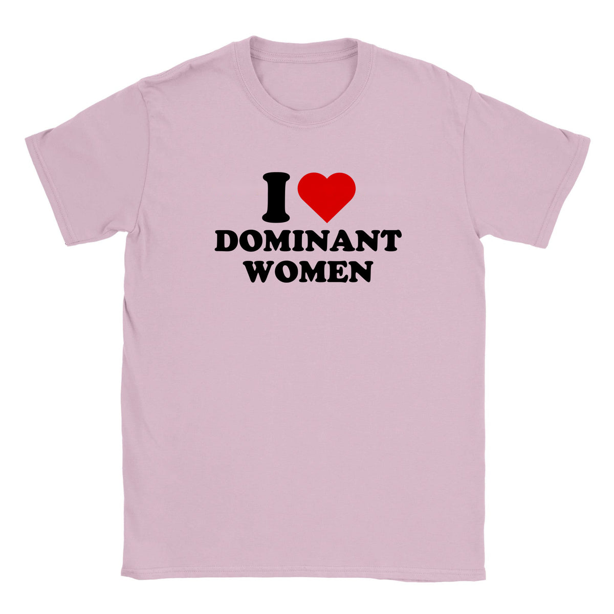 I LOVE DOMINANT WOMEN - BABY TEE – Light Pink