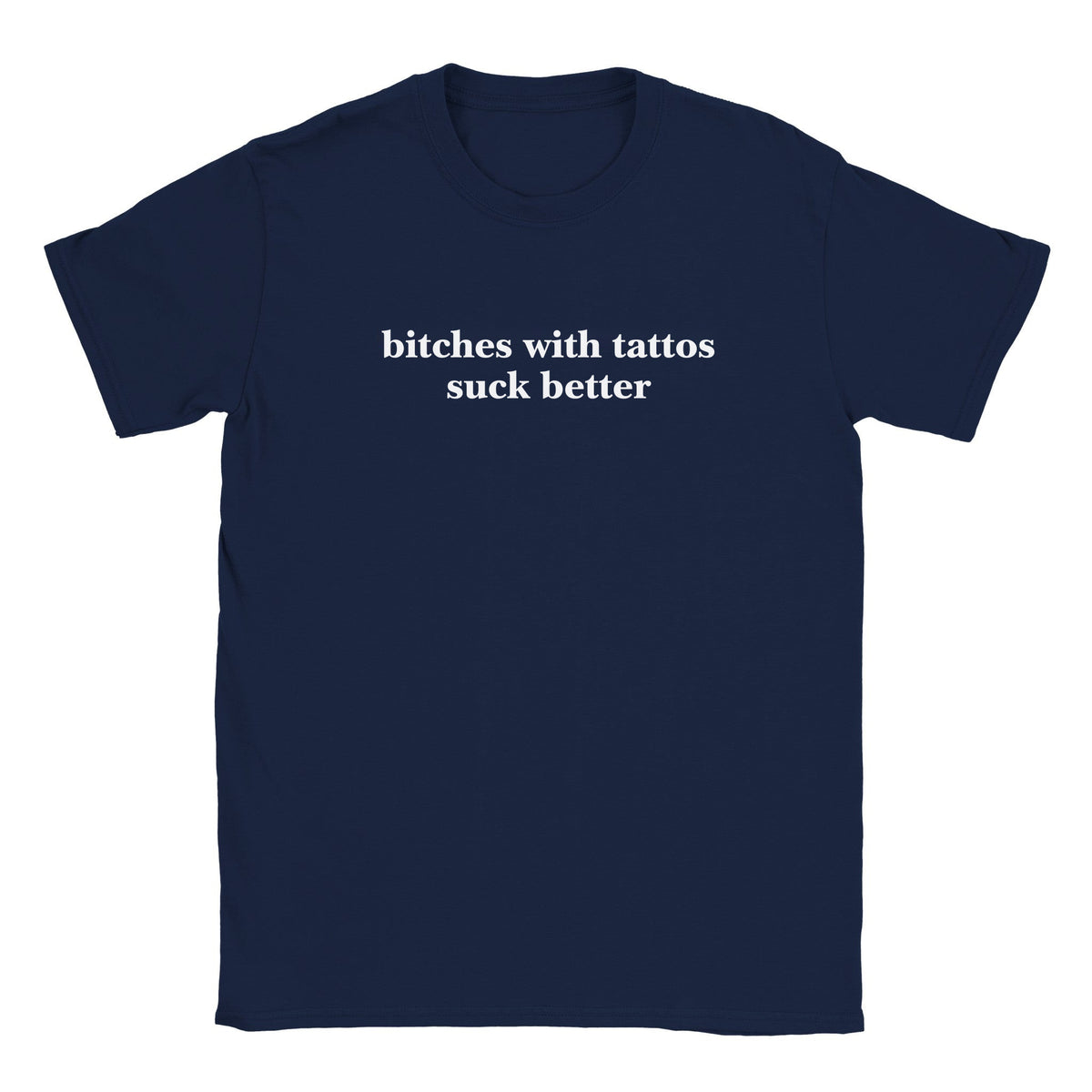 BITCHES WITH TATTOS SUCK BETTER - BABY TEE – Navy