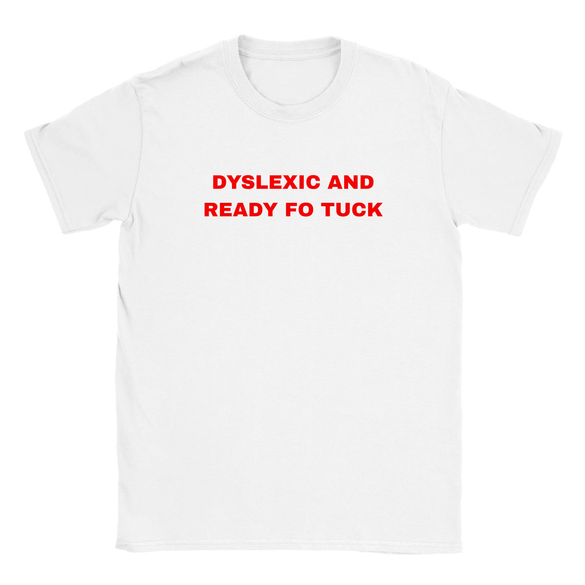 DYSLEXIC AND READY FO TUCK - BABY TEE – White