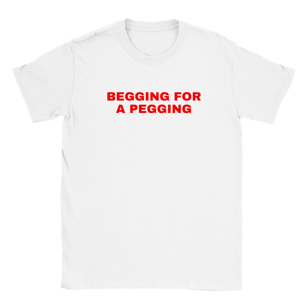 BEGGING FOR A PEGGING - BABY TEE – White