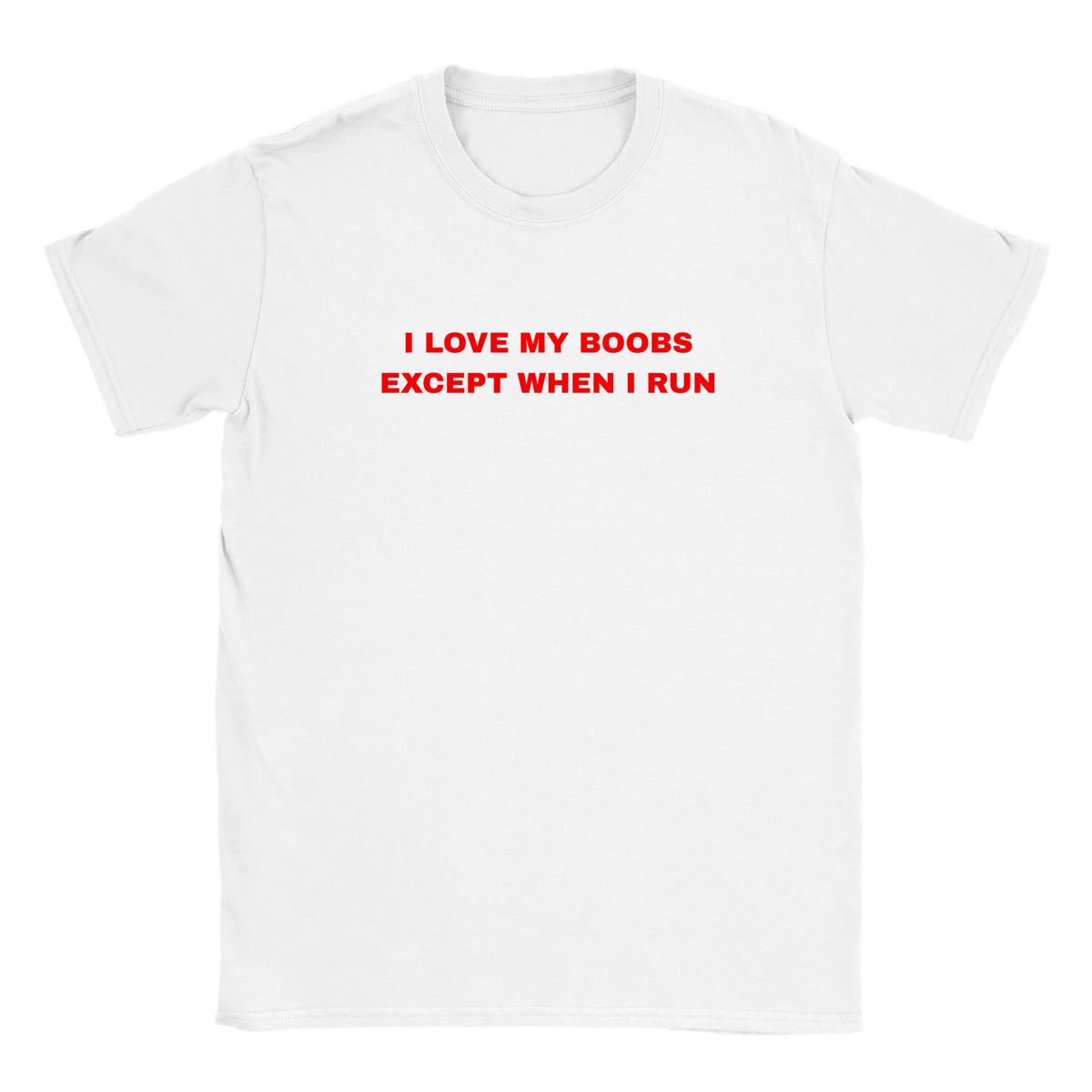 I LOVE MY BOOBS EXCEPT WHEN I RUN - BABY TEE – White