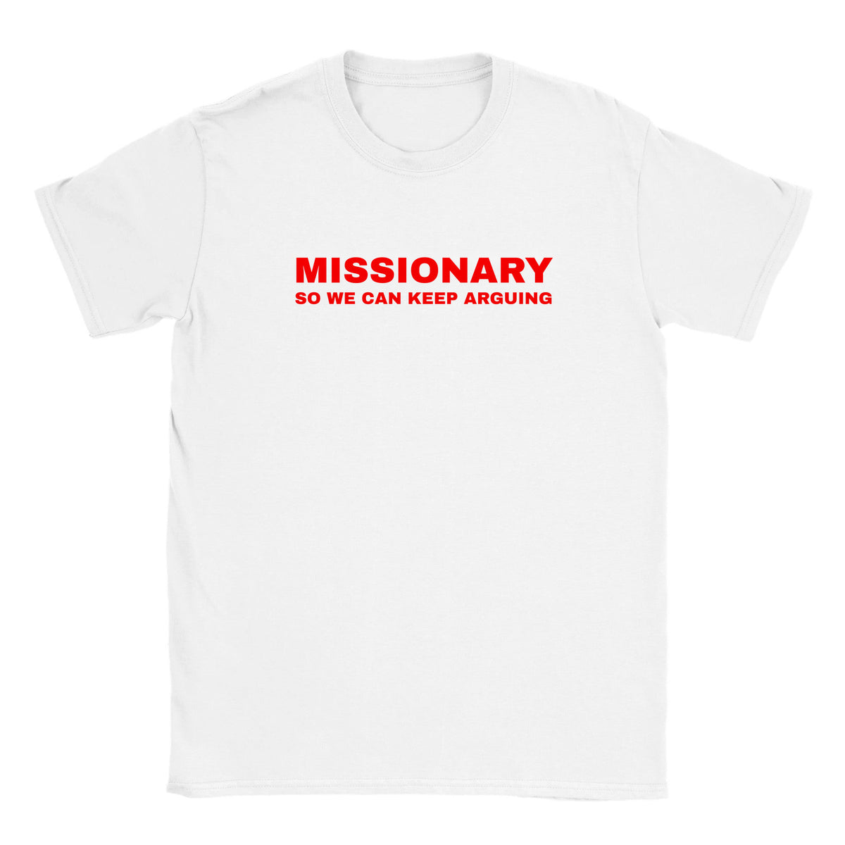 MISSIONARY SO WE CAN KEEP ARGUING - BABY TEE – White