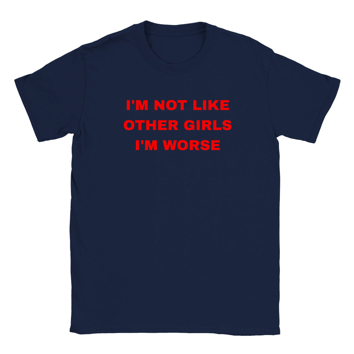 I'M NOT LIKE OTHER GIRLS I'M WORSE - BABY TEE – Navy