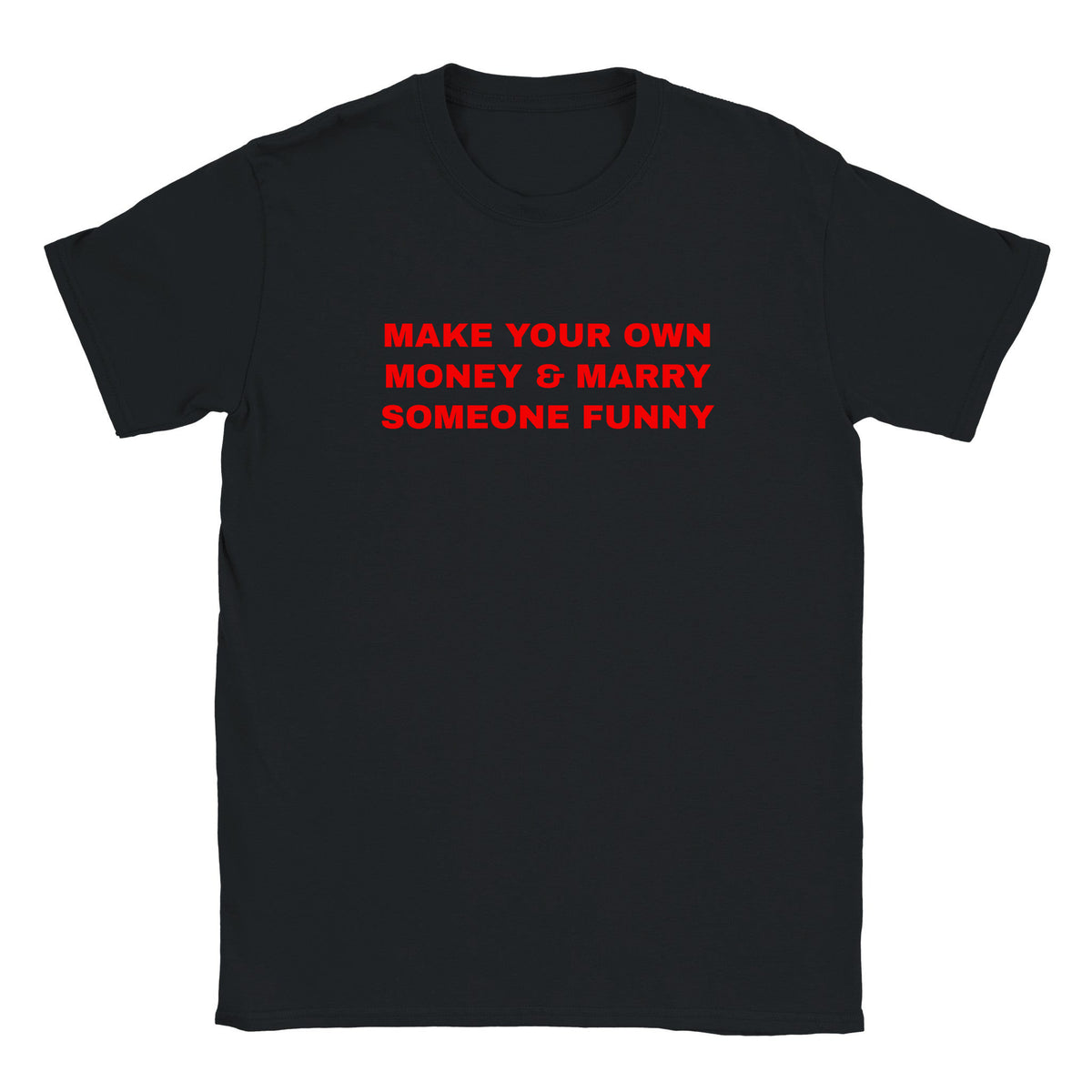 MAKE YOUR OWN MONEY & MARRY SOMEONE FUNNY - BABY TEE – Black