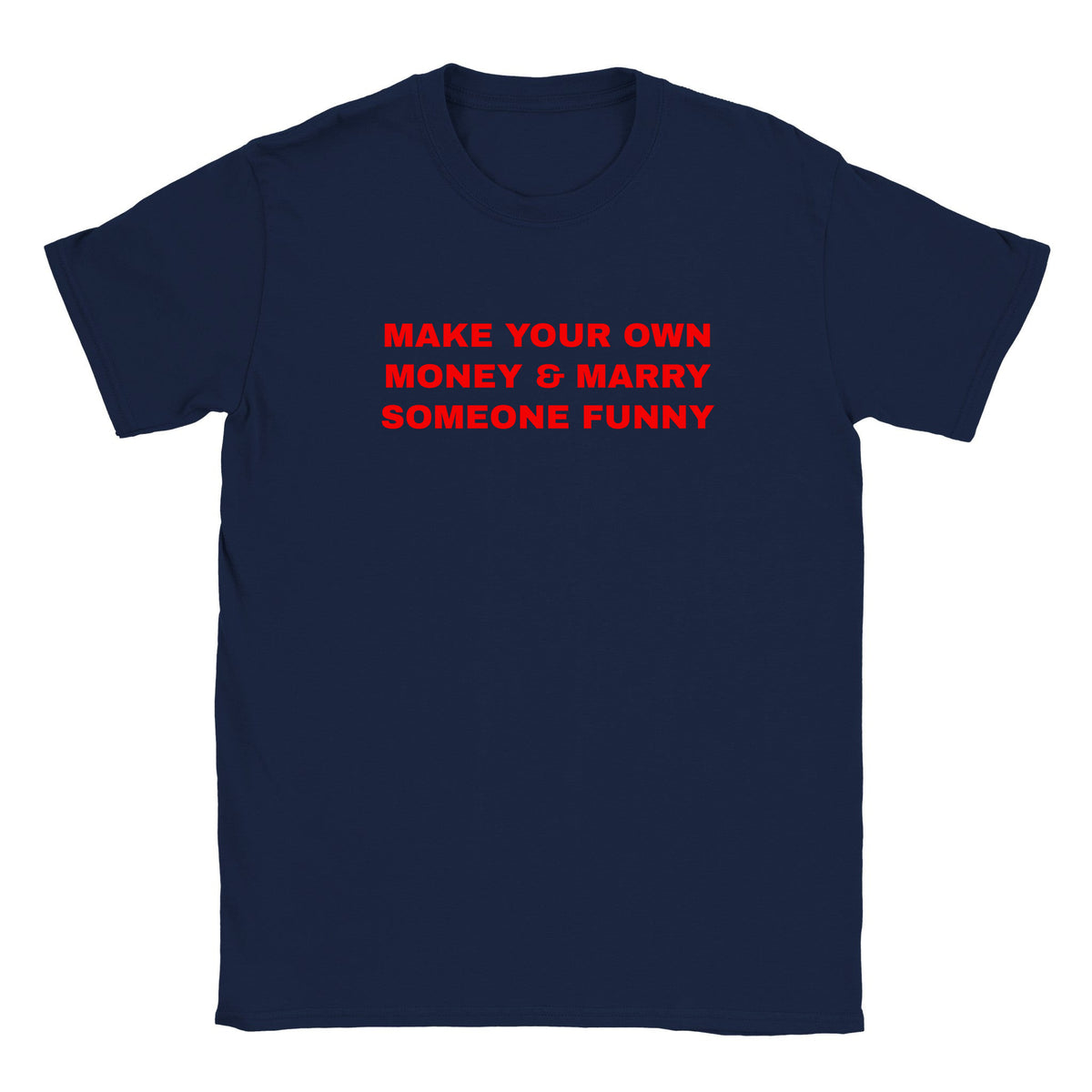 MAKE YOUR OWN MONEY & MARRY SOMEONE FUNNY - BABY TEE – Navy