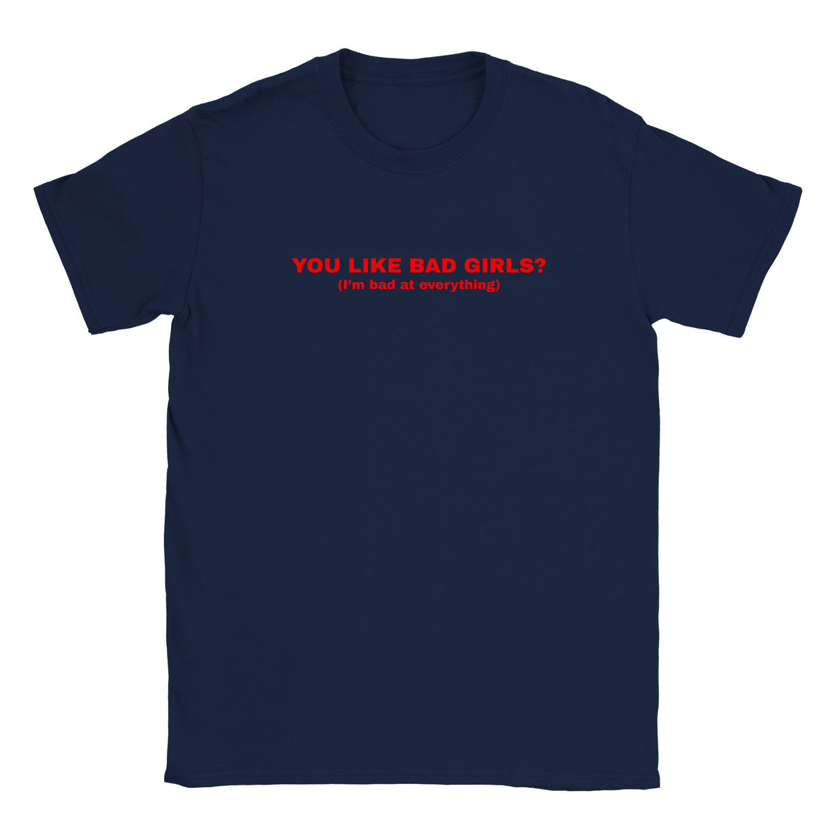 YOU LIKE BAD GIRLS? (I'M BAD AT EVERYTHING) - BABY TEE – Navy