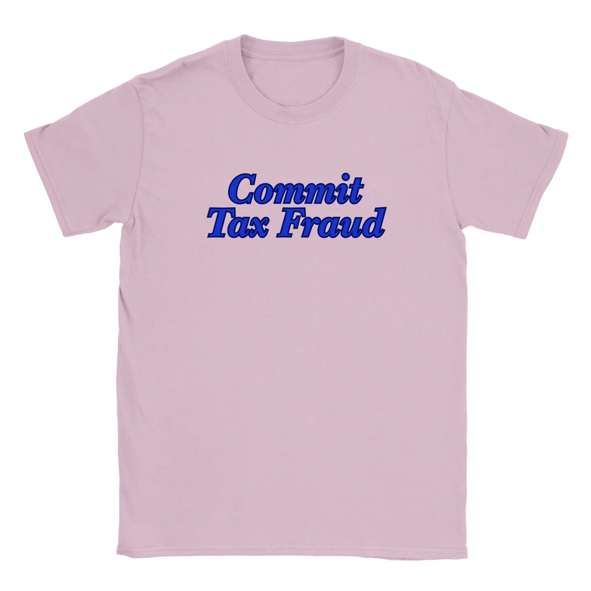 COMMIT TAX FRAUD - BABY TEE – Light Pink