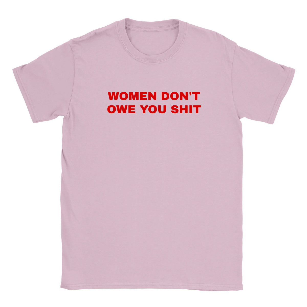 WOMEN DON'T OWE YOU SHIT - BABY TEE – Light Pink