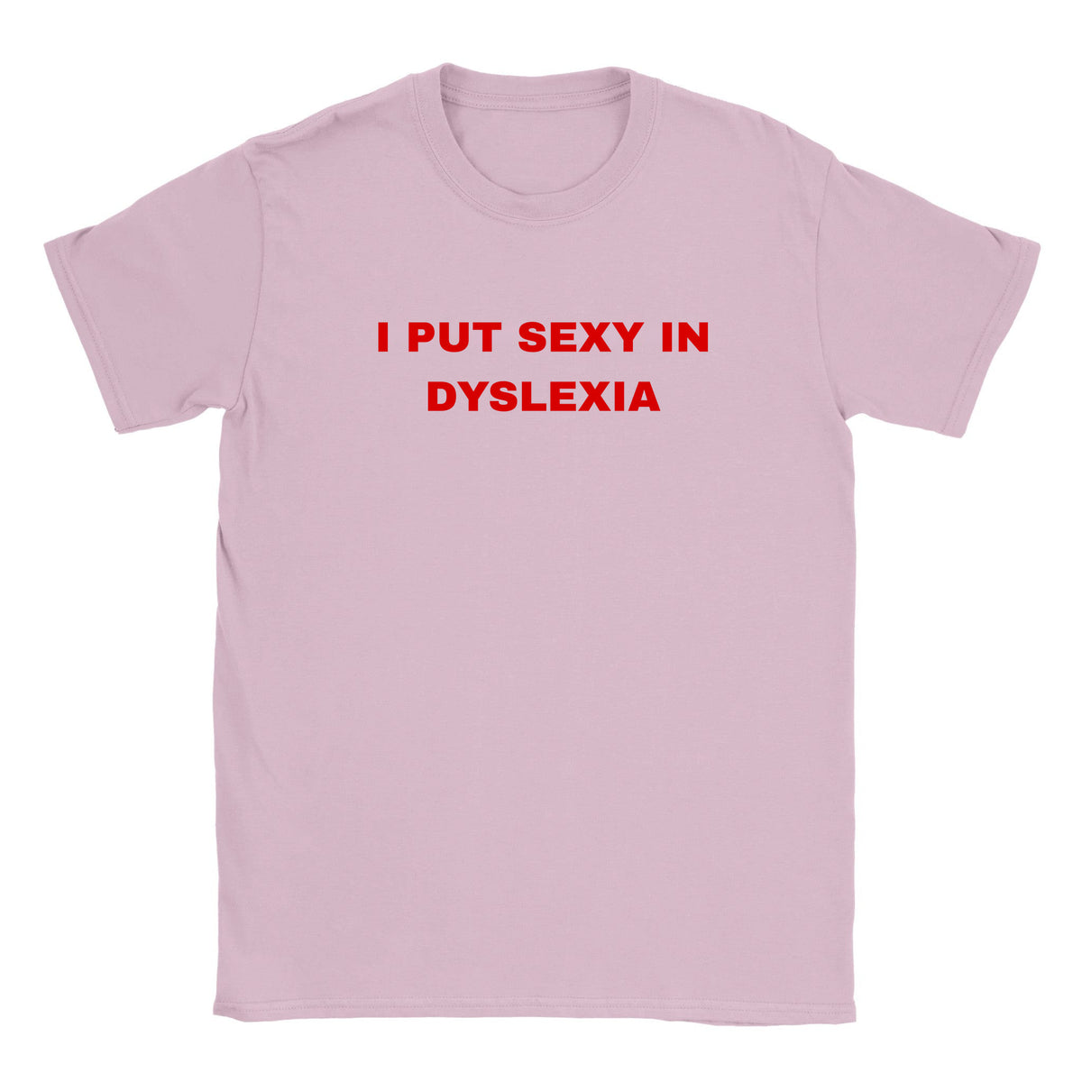 I PUT SEXY IN DYSLEXIA - BABY TEE – Light Pink