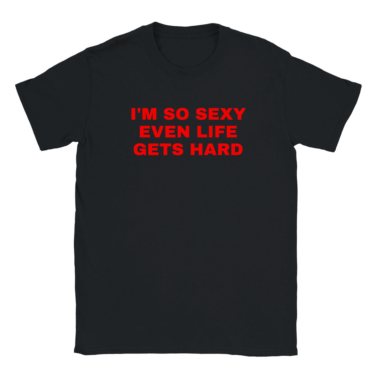 I'M SO SEXY EVEN LIFE GETS HARD - BABY TEE – Black