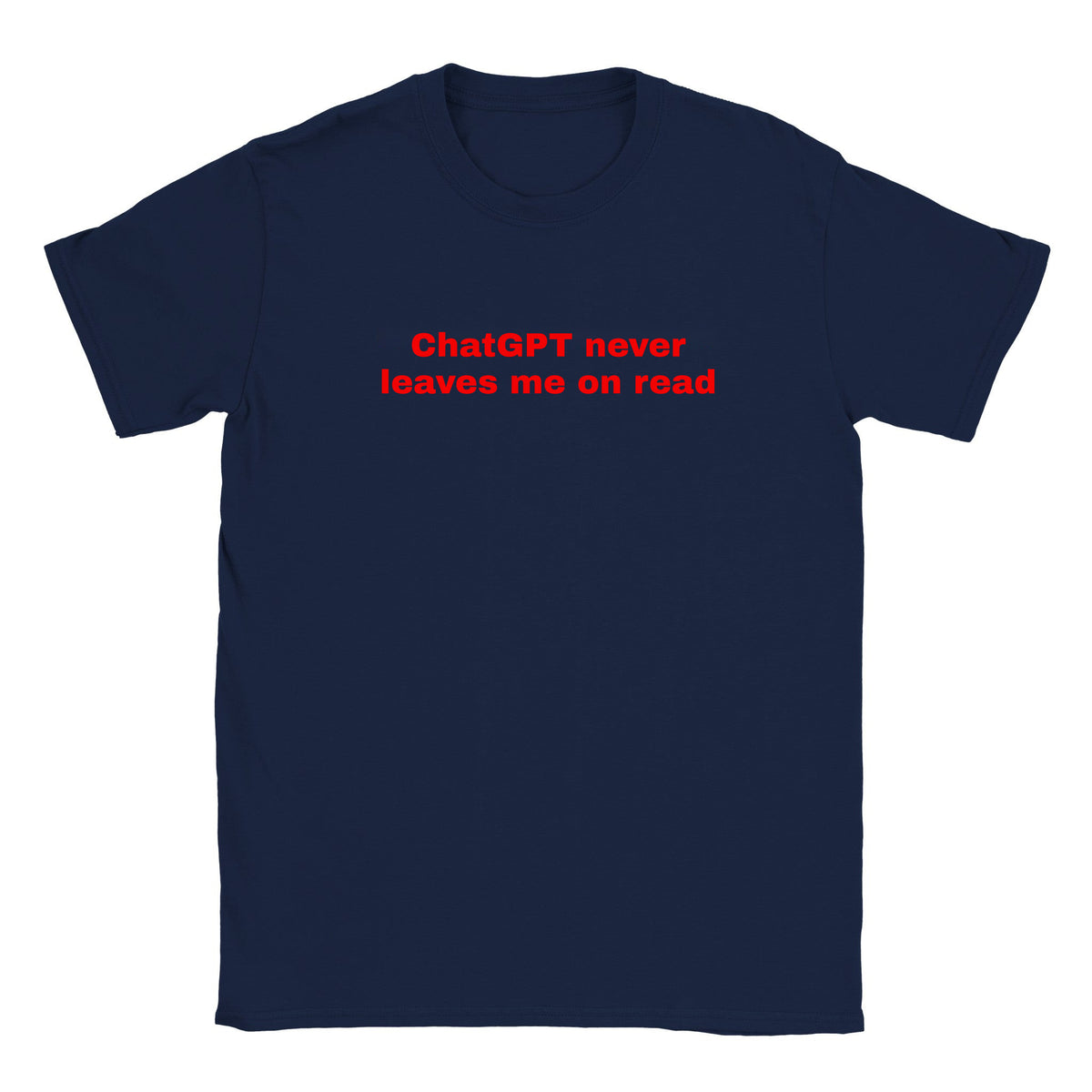 CHATGPT NEVER LEAVES ME ON READ - BABY TEE – Navy