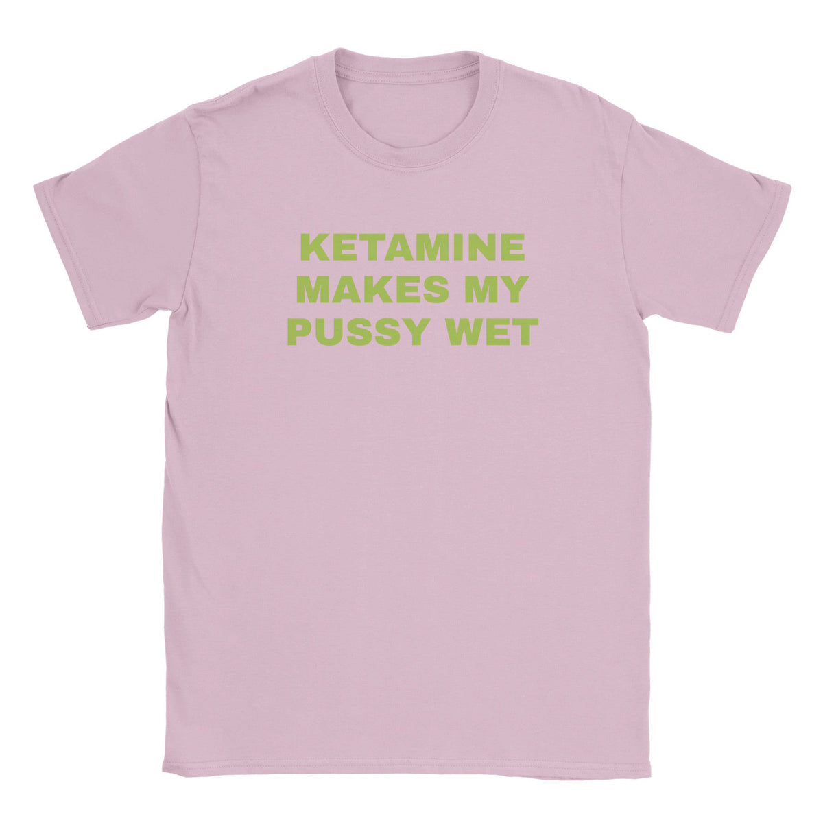 KETAMINE MAKES MY PUSSY WET - BABY TEE – Light Pink