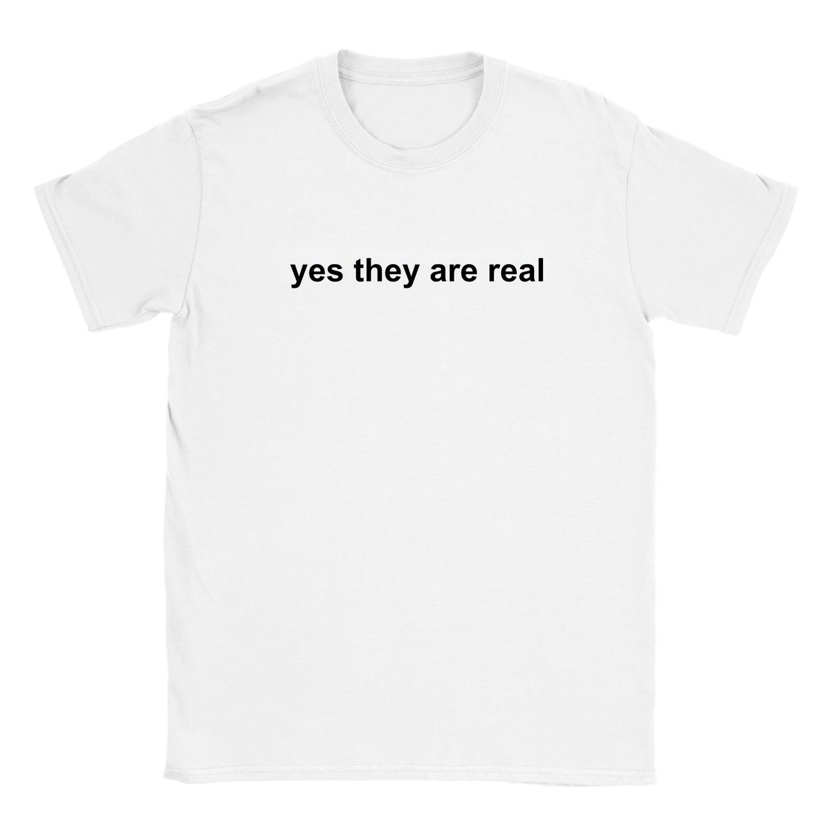 YES THEY ARE REAL - BABY TEE – White