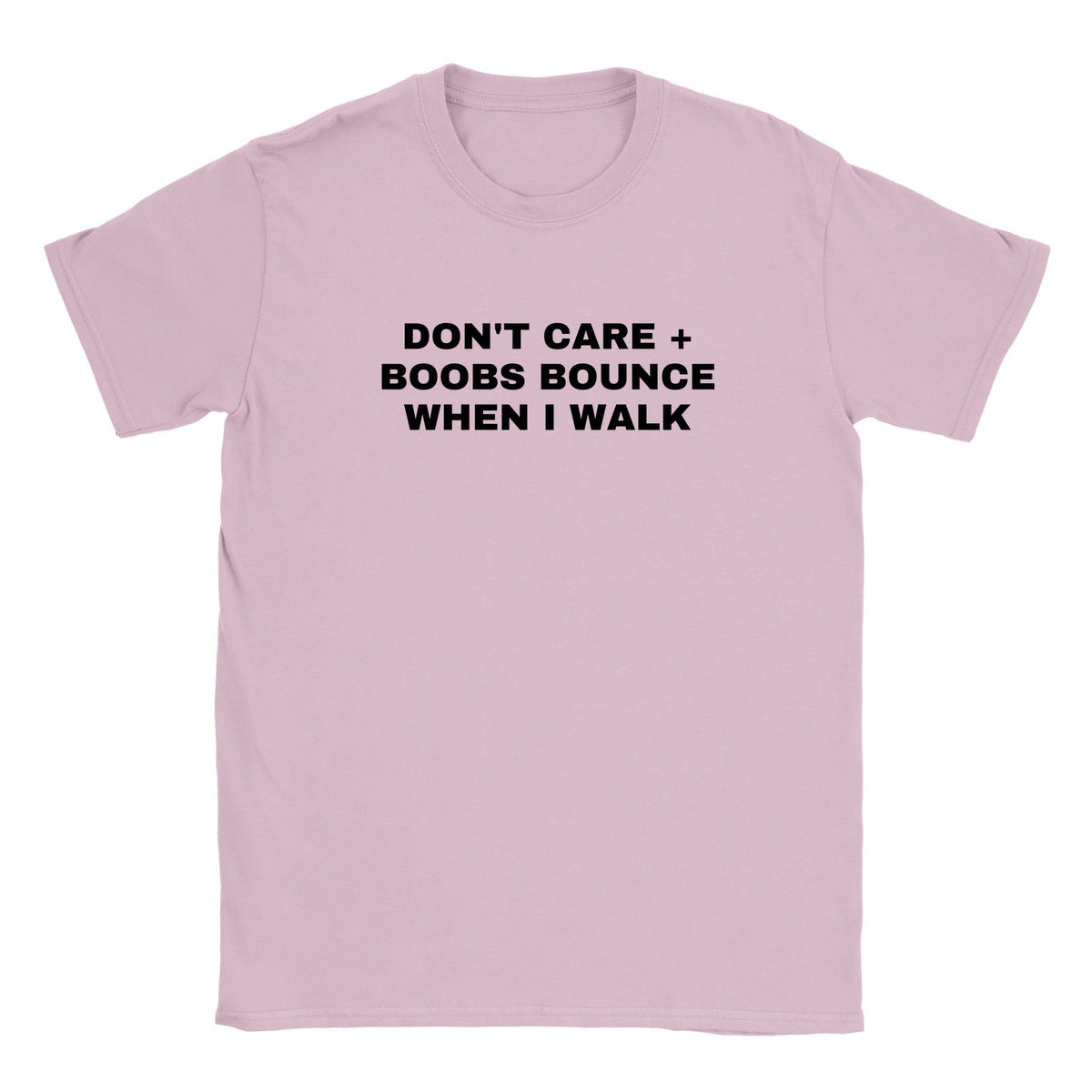 DON'T CARE + BOOBS BOUNCE WHEN I WALK - BABY TEE – Light Pink
