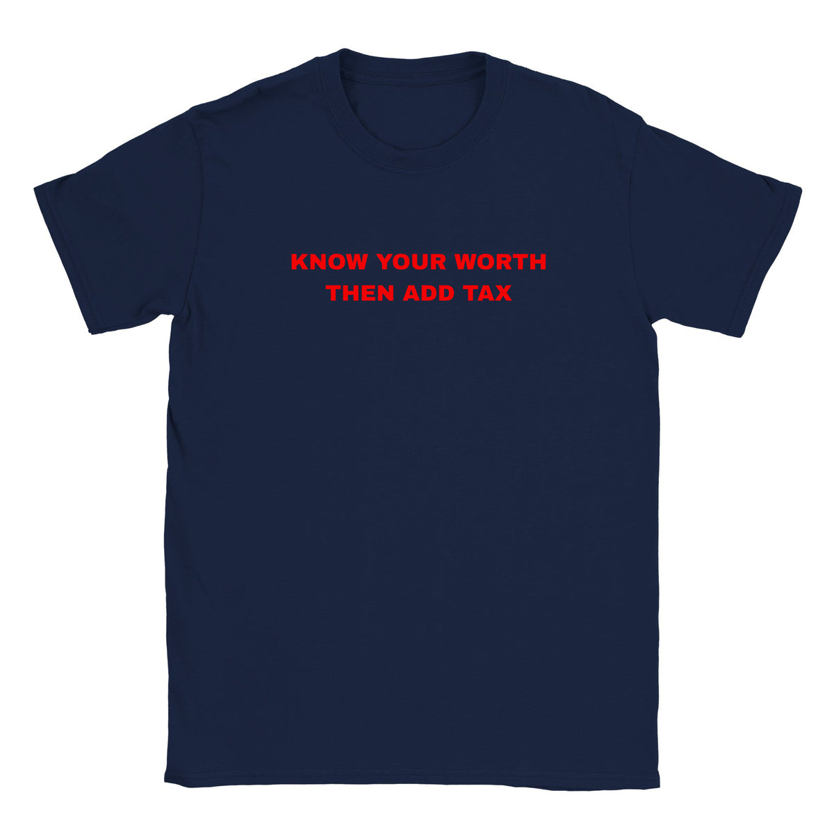 KNOW YOUR WORTH THEN ADD TAX - BABY TEE – Navy