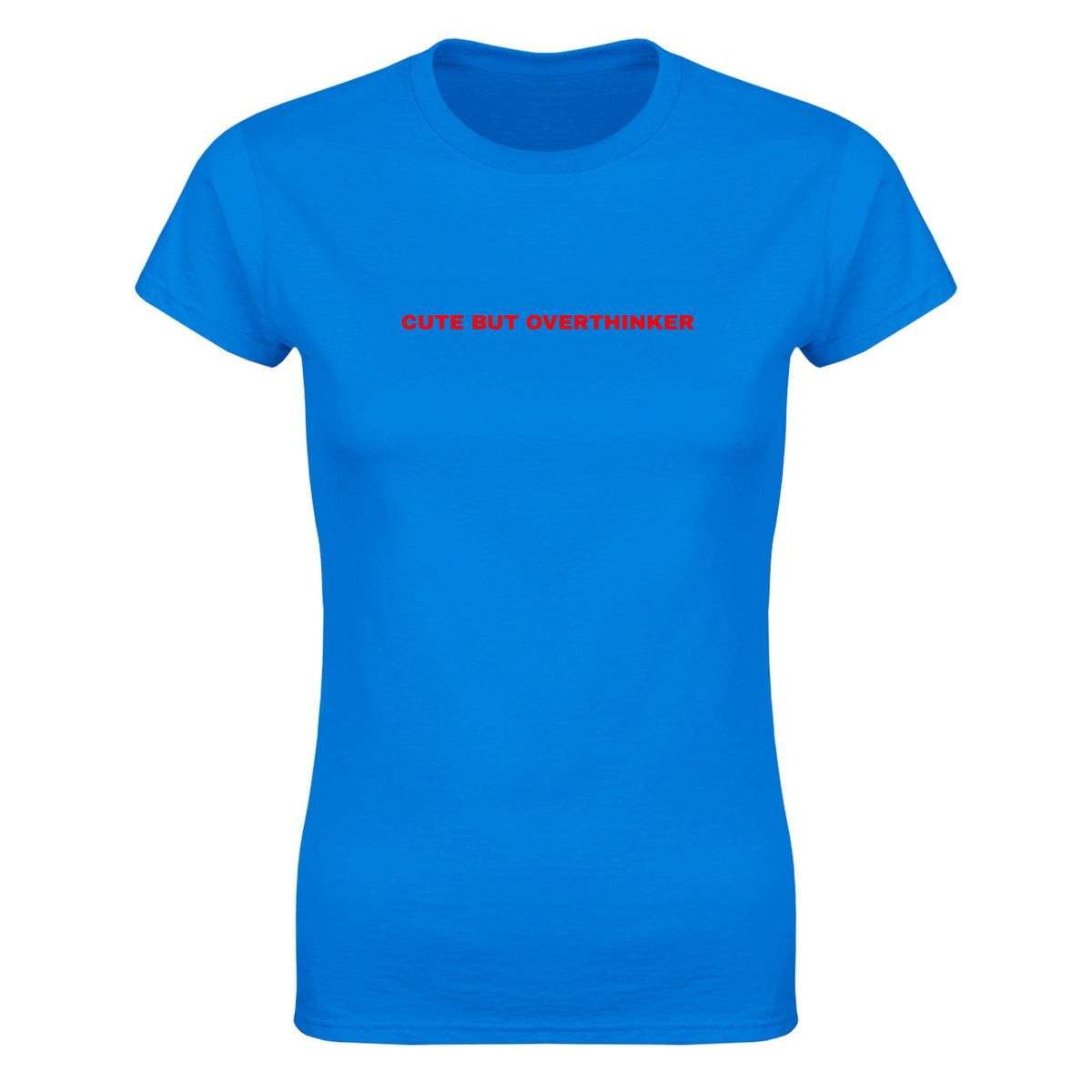 CUTE BUT OVERTHINKER - WOMEN'S TEE – Royal