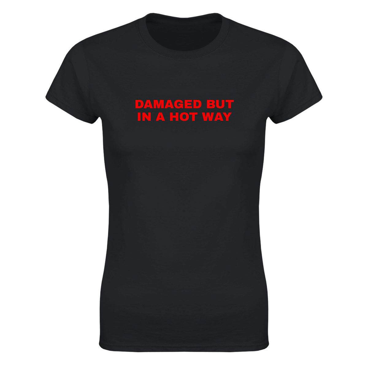 DAMAGED BUT IN A HOT WAY - WOMEN'S TEE – Black