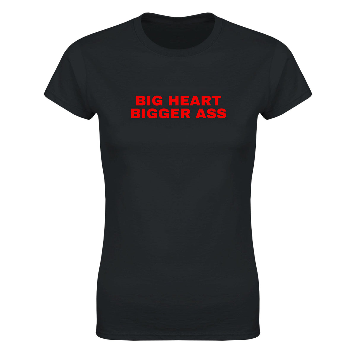 BIG HEART BIGGER ASS - WOMEN'S TEE – Black