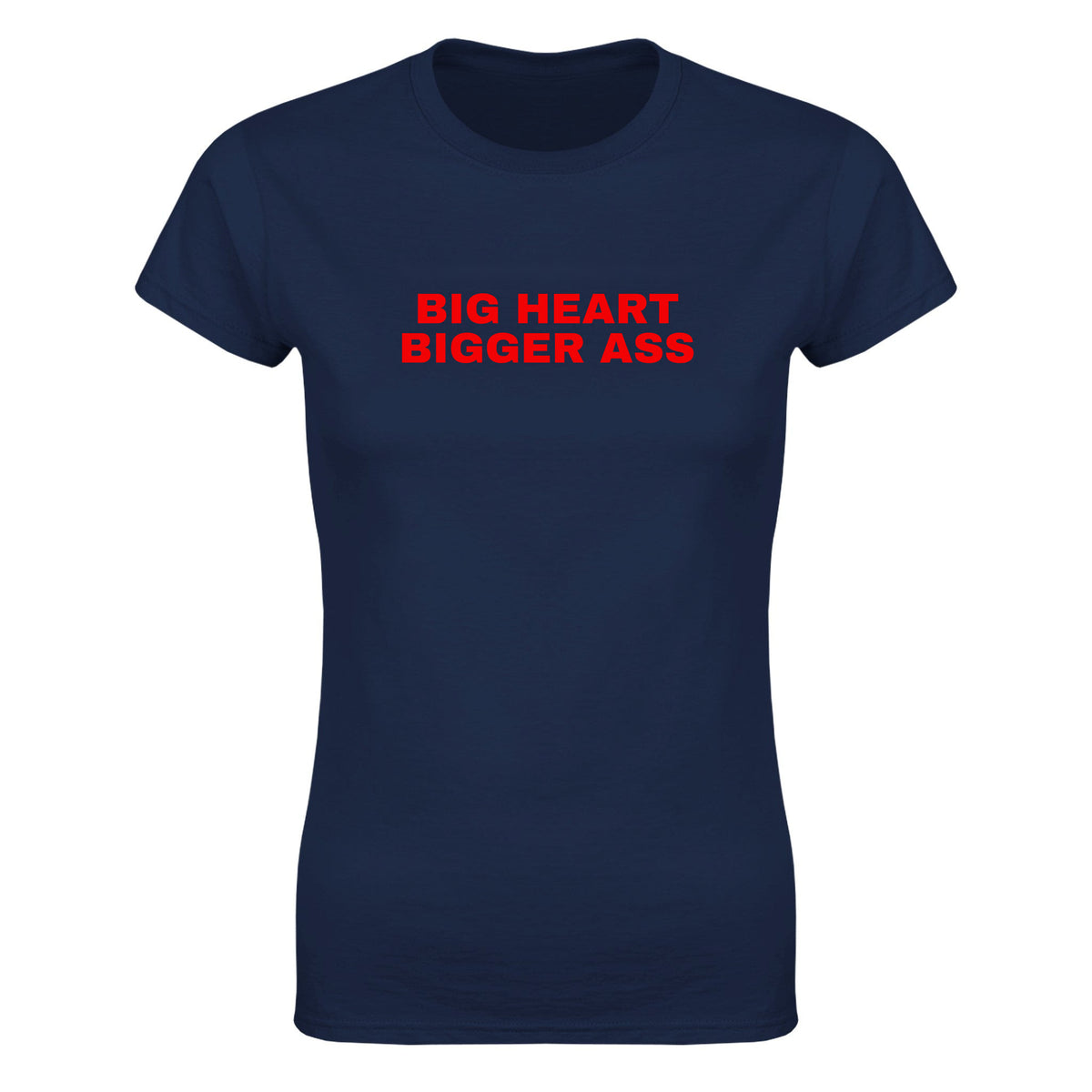 BIG HEART BIGGER ASS - WOMEN'S TEE – Navy