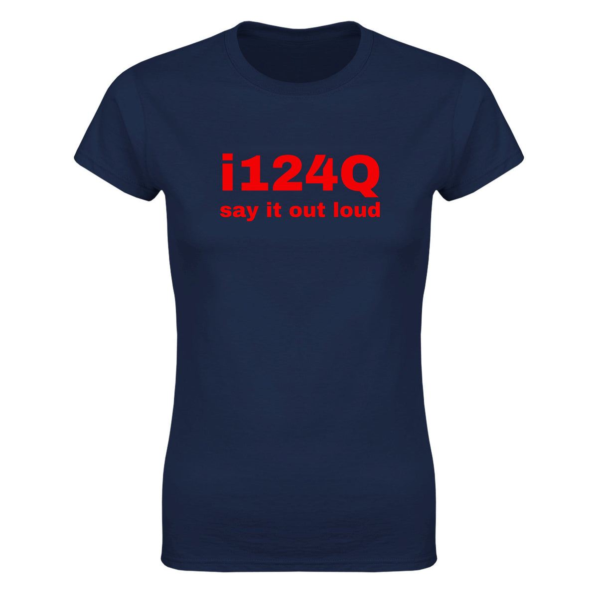 I124QSAY IT OUT LOUD - WOMEN'S TEE – Navy