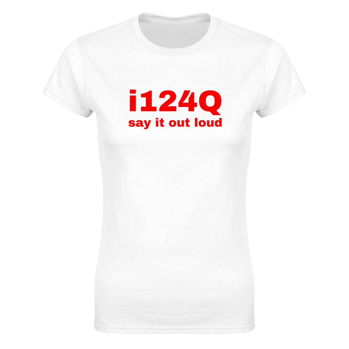 I124QSAY IT OUT LOUD - WOMEN'S TEE – White