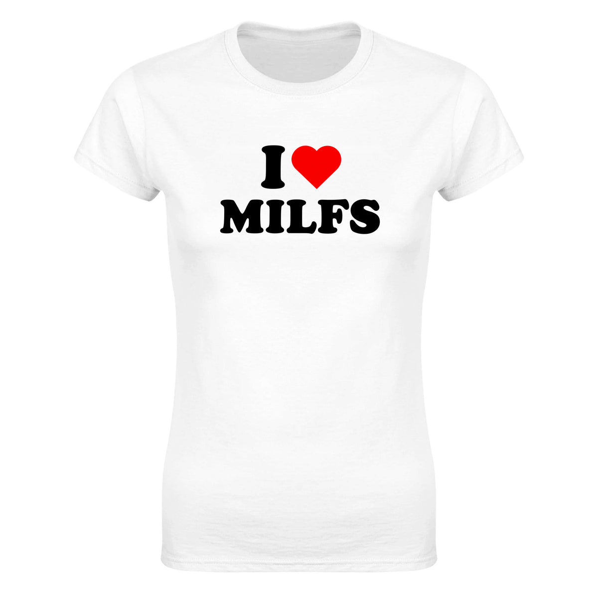 I LOVE MILFS - WOMEN'S TEE – White