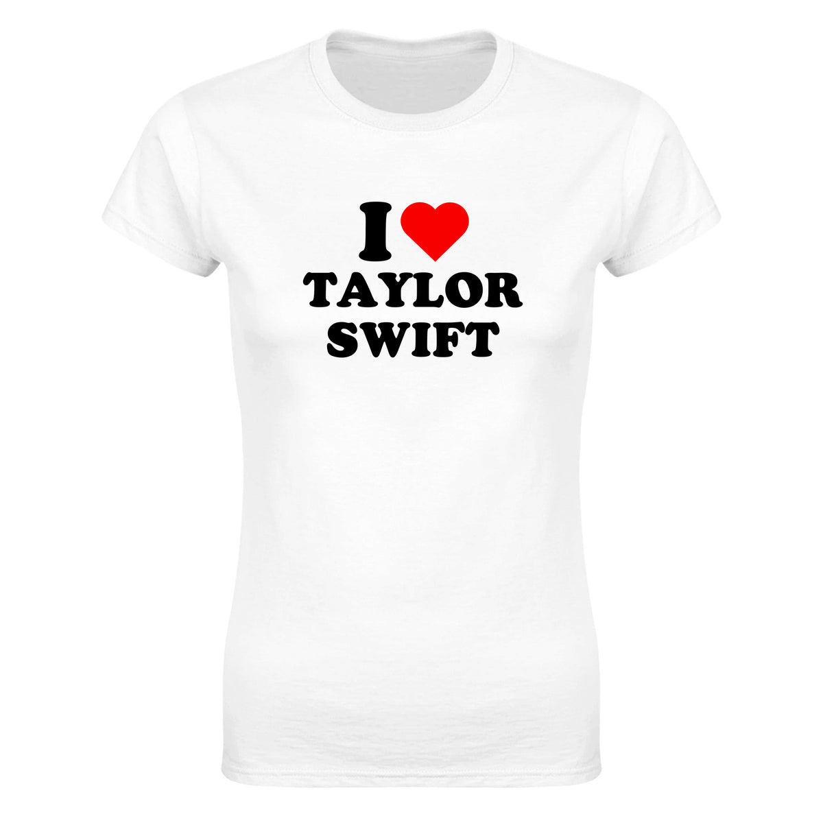 I LOVE TAYLOR SWIFT - WOMEN'S TEE – White