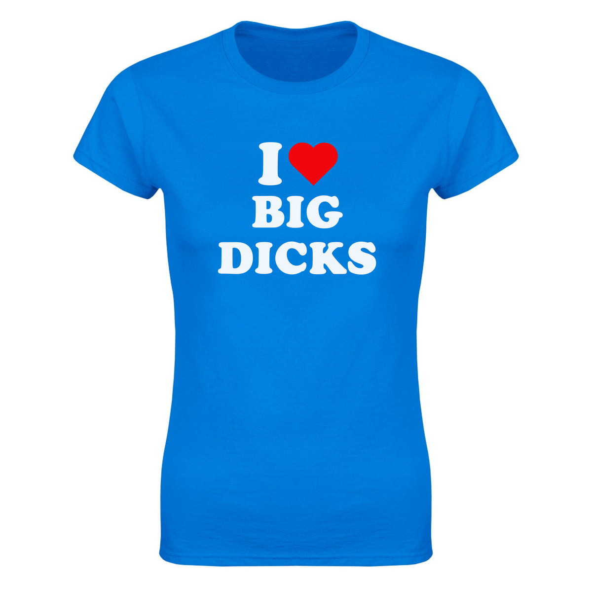 I LOVE BIG DICKS - WOMEN'S TEE – Royal