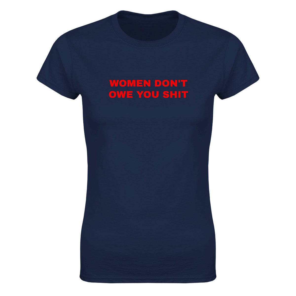 WOMEN DON'T OWE YOU SHIT - WOMEN'S TEE – Navy