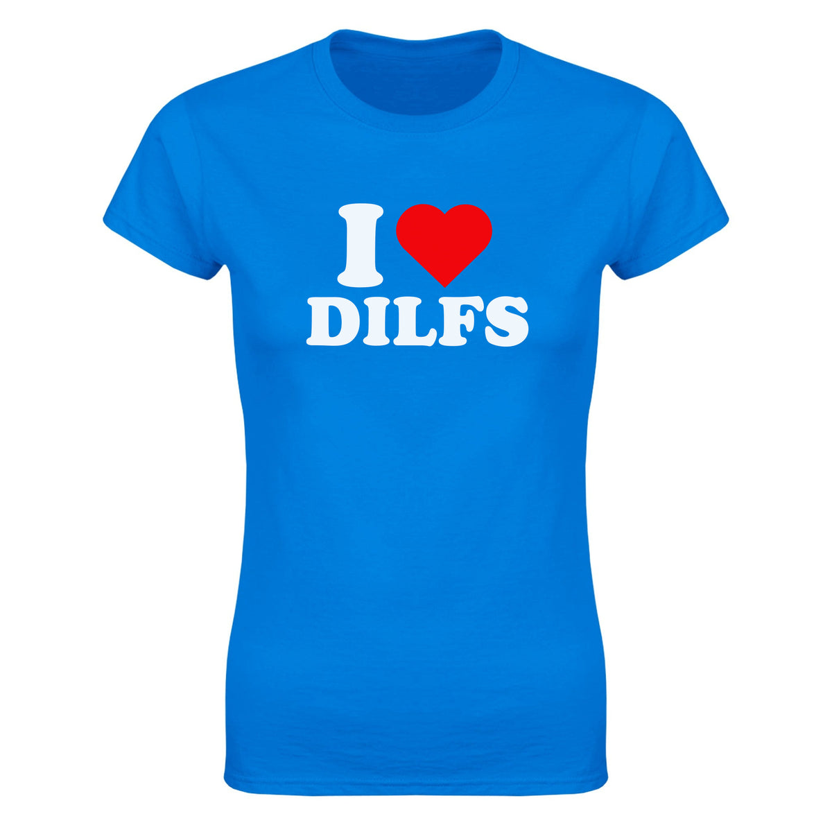 I LOVE DILFS - WOMEN'S TEE – Royal