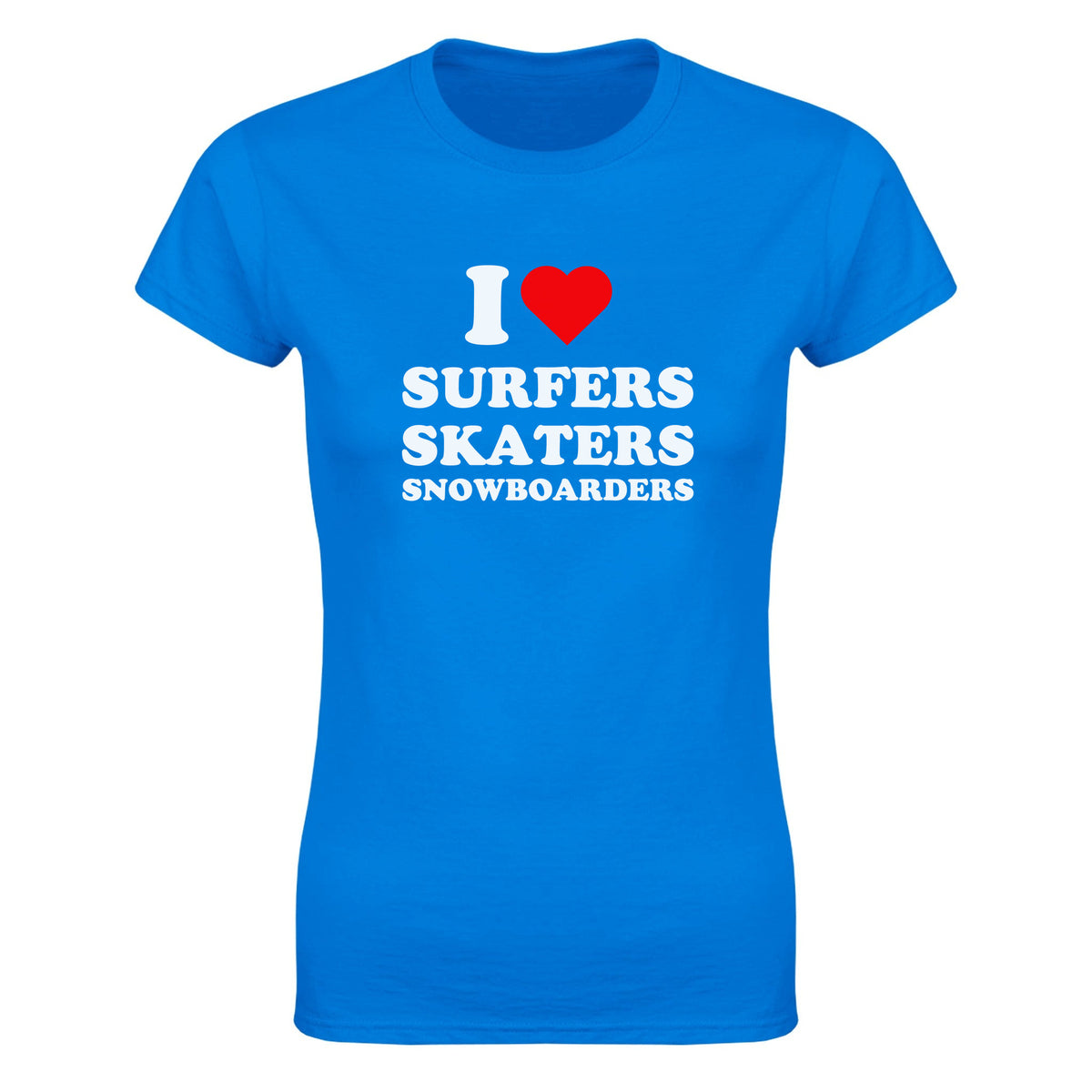 I LOVE SURFERS SKATERS SNOWBOARDERS - WOMEN'S TEE – Royal