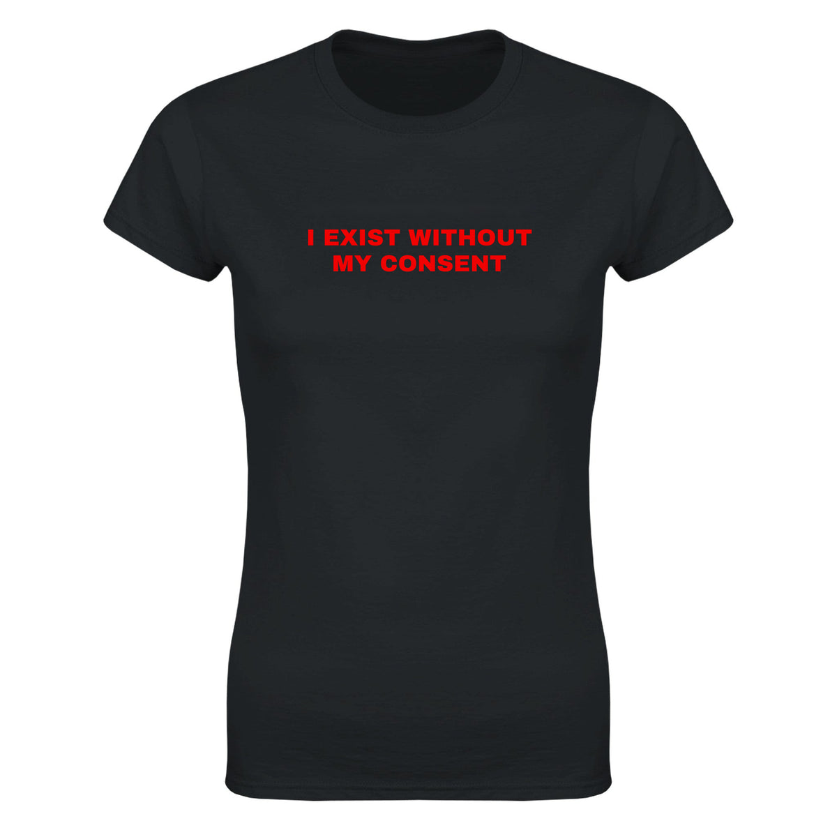 I EXIST WITHOUT MY CONSENT - WOMEN'S TEE – Black