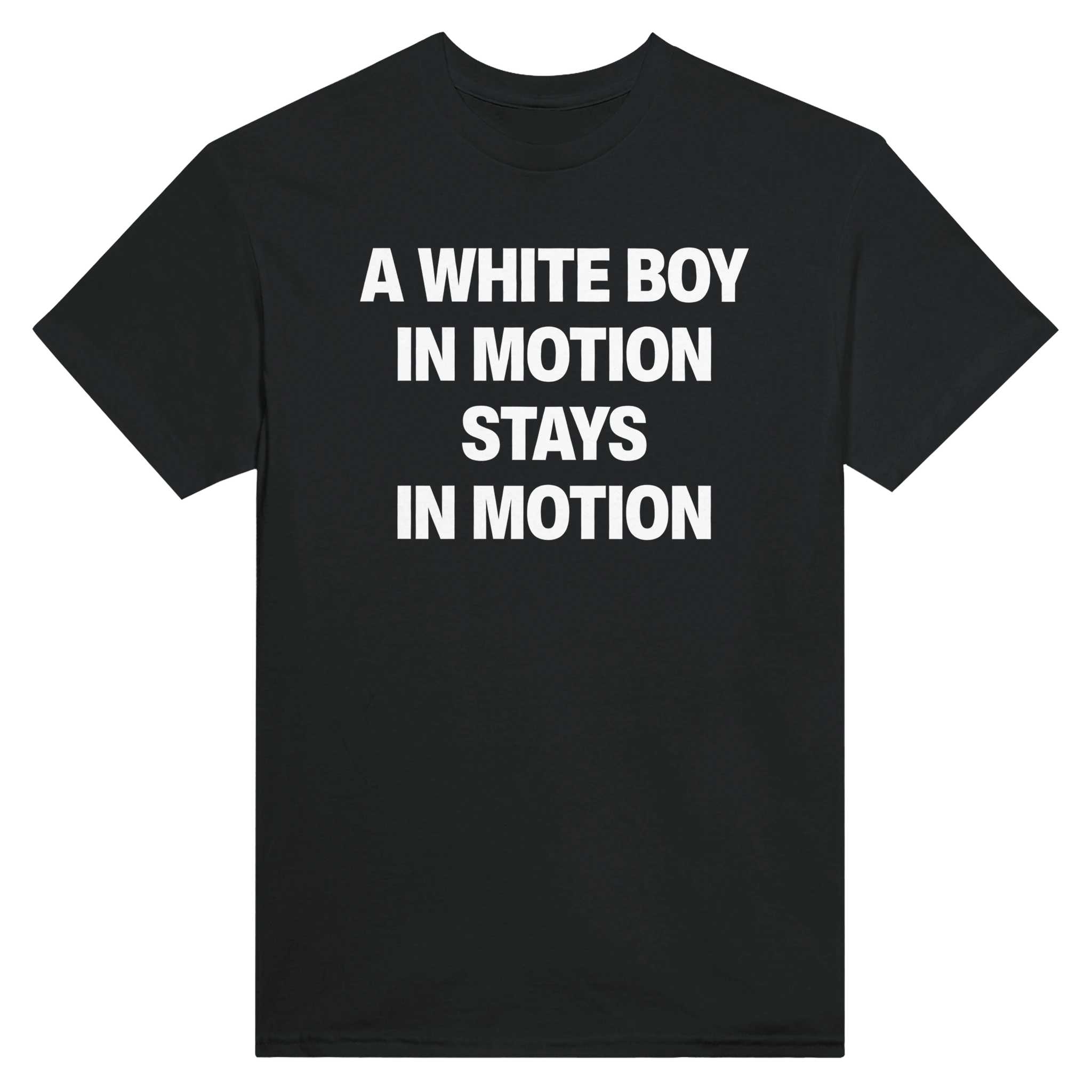 A WHITE BOY IN MOTION STAYS IN MOTION - TEE – Black
