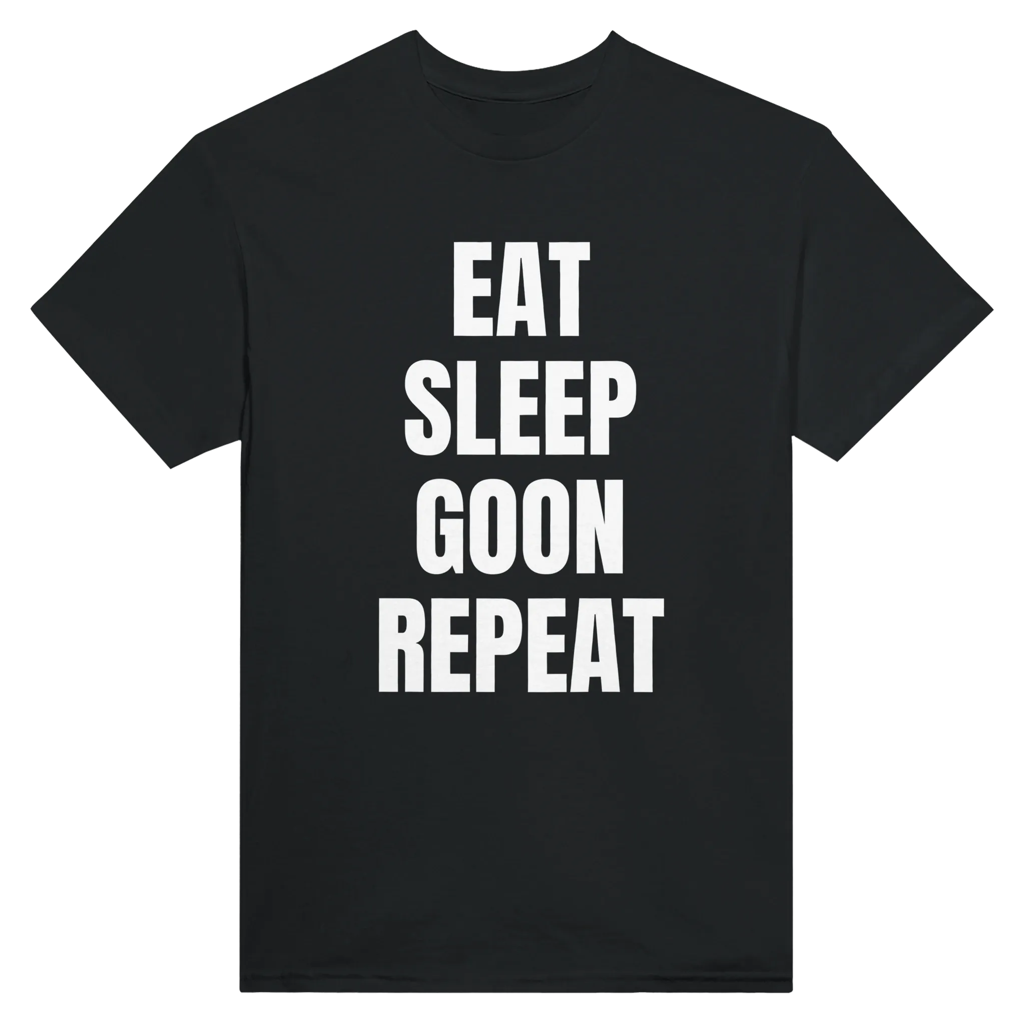 EAT SLEEP GOON REPEAT - TEE – Black