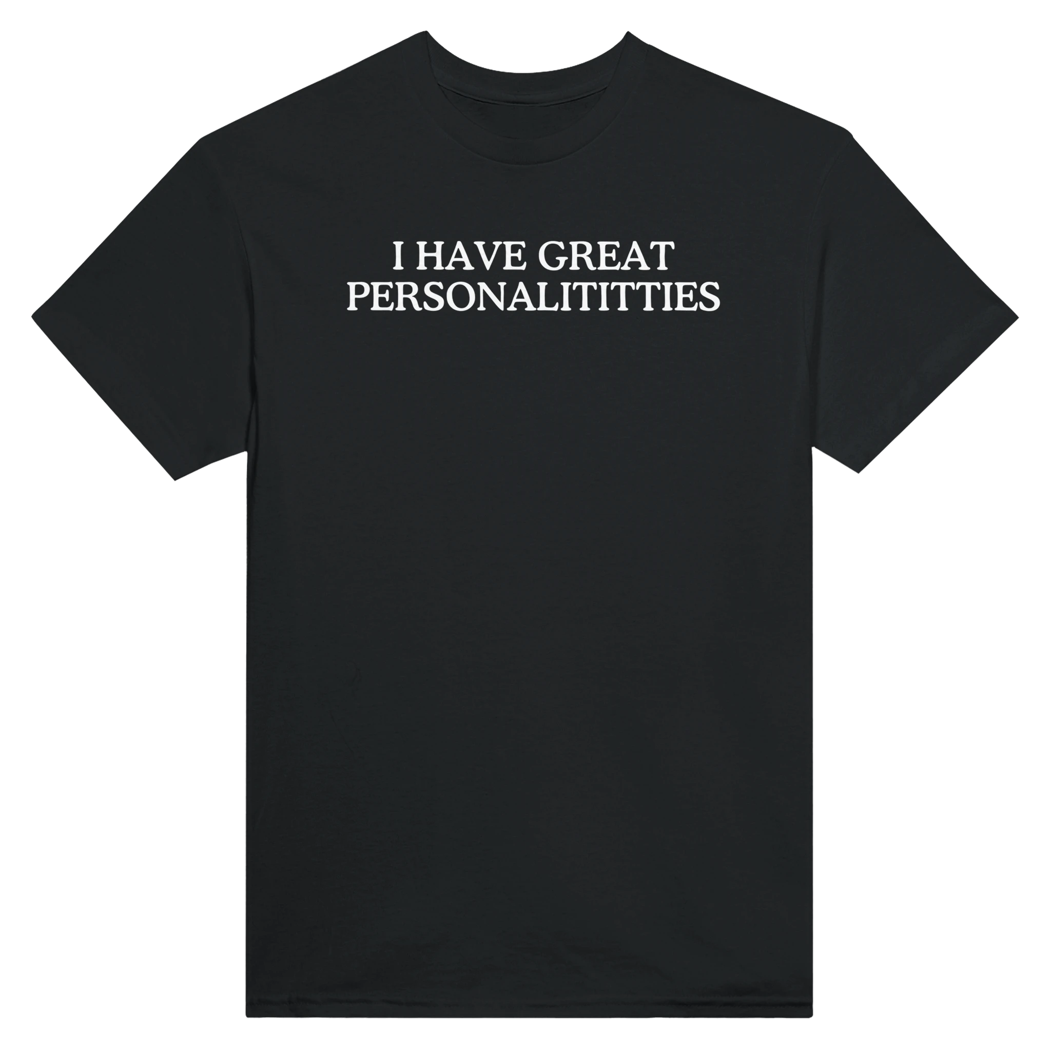 I HAVE GREAT PERSONALITITTIES - TEE – Black