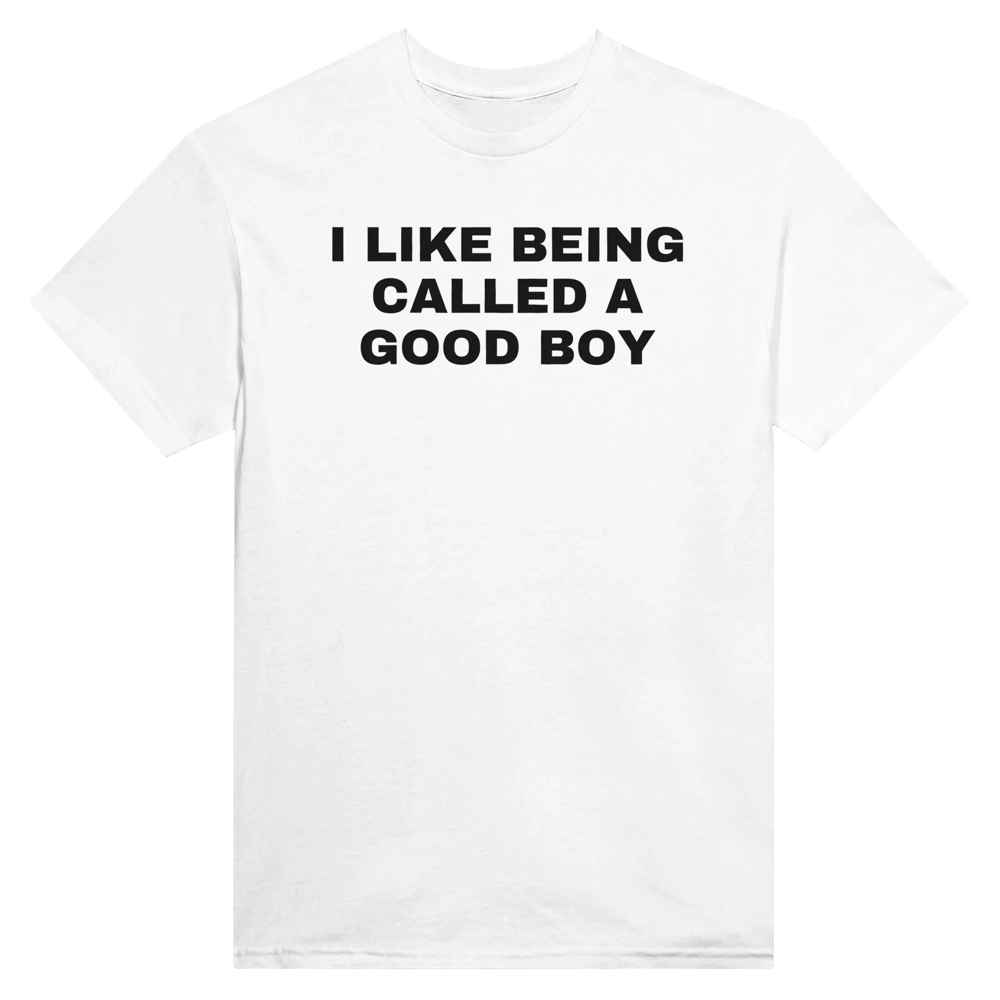 I LIKE BEING CALLED A GOOD BOY - TEE – White