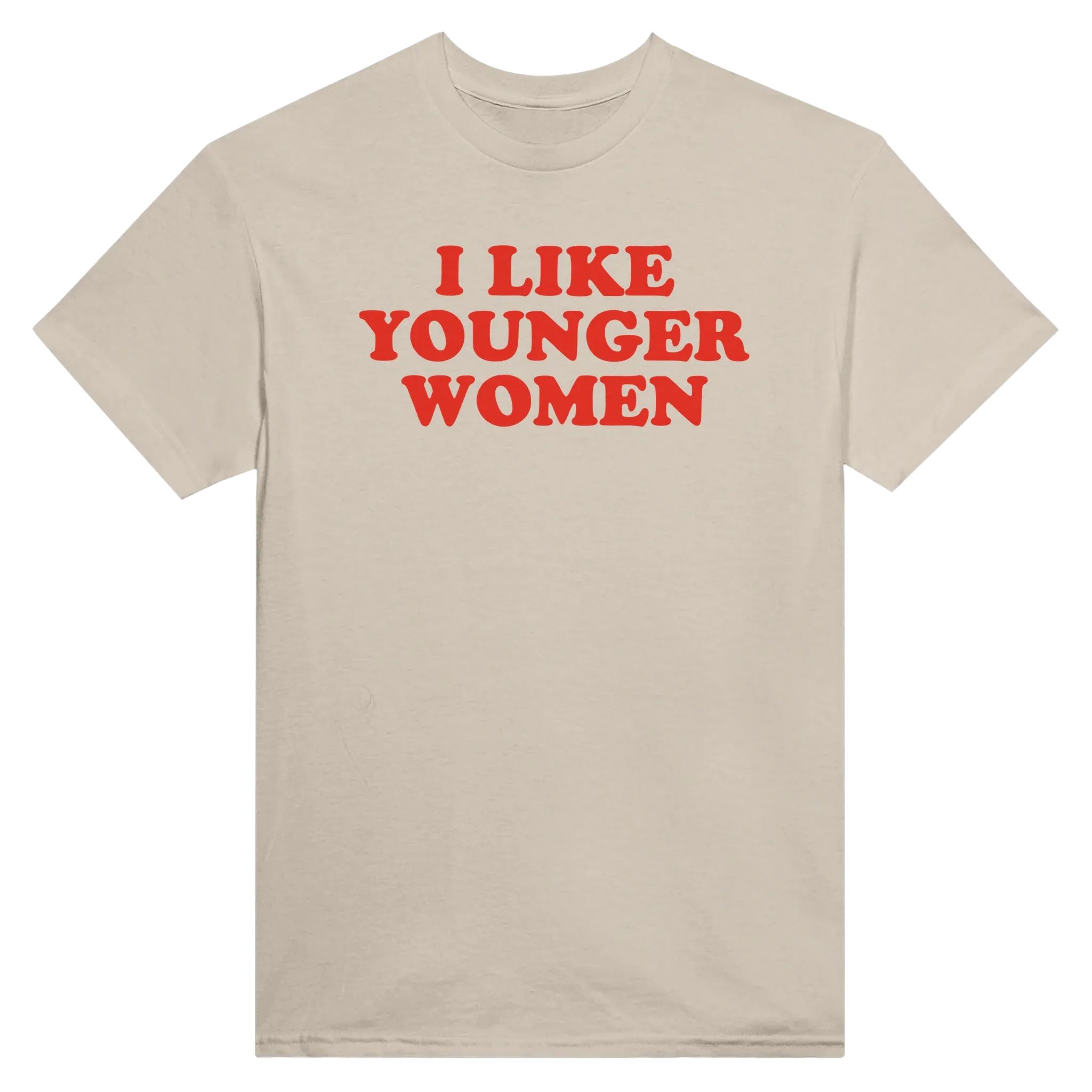 I LIKE YOUNGER WOMEN - TEE – Sand