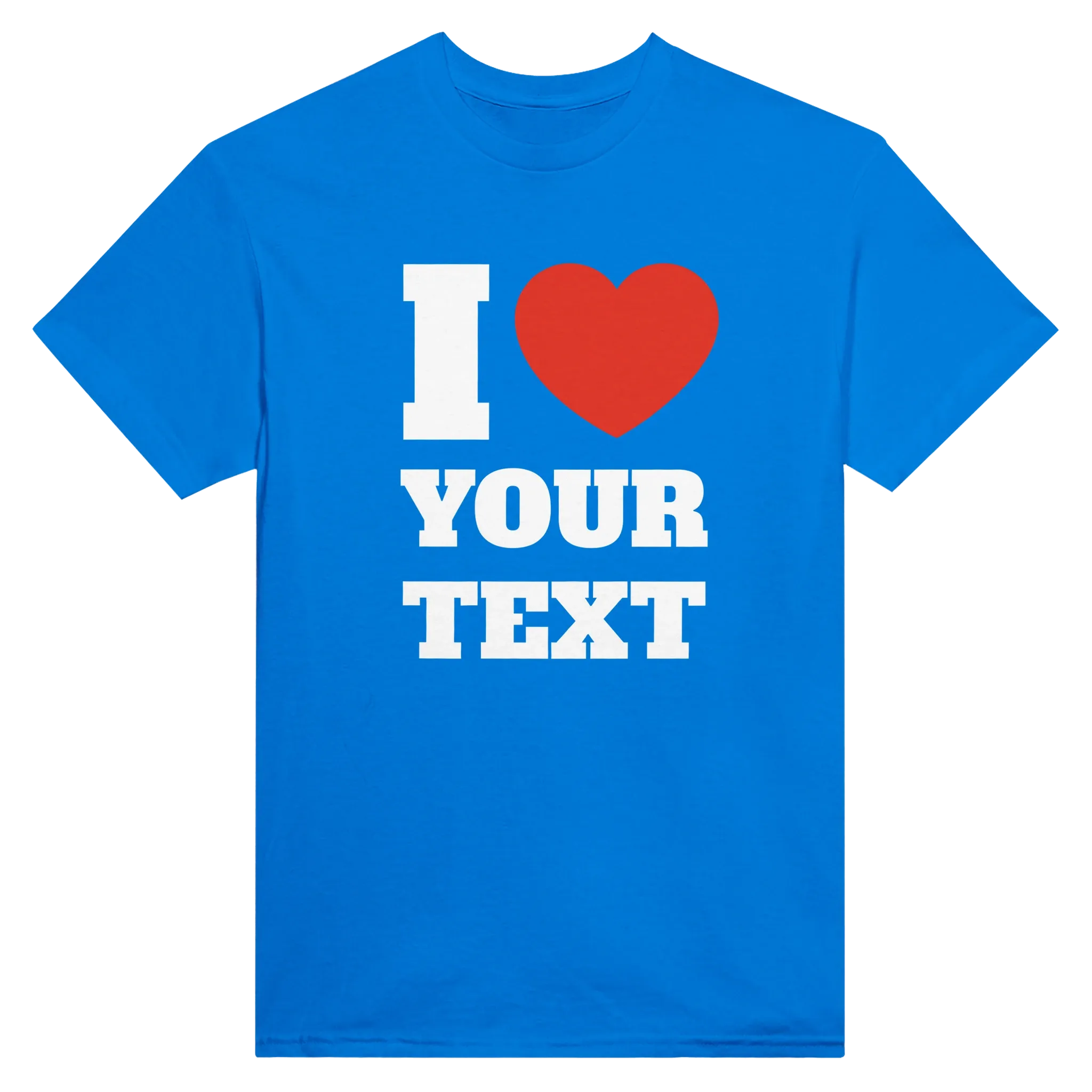 I Love "Your Text" Custom Tee – Royal