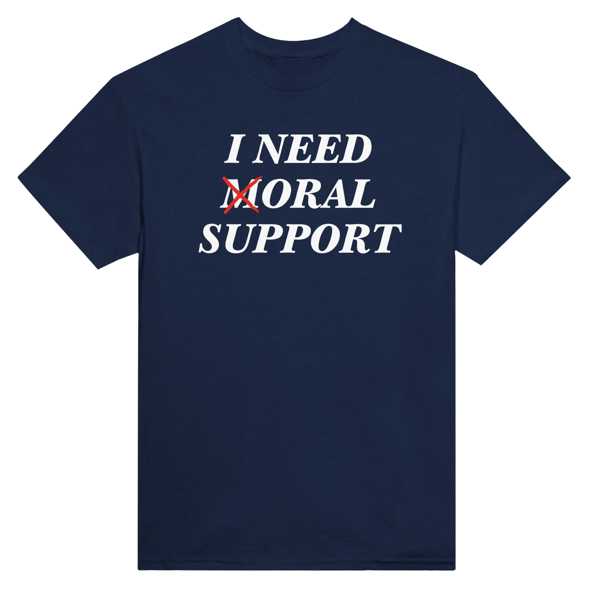 I NEED MORAL SUPPORT - TEE – Navy