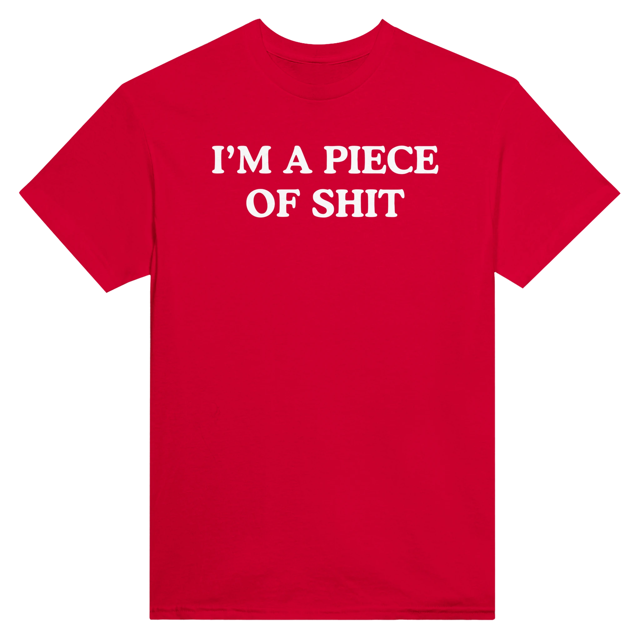 I'M A PIECE OF SHIT - TEE – Red