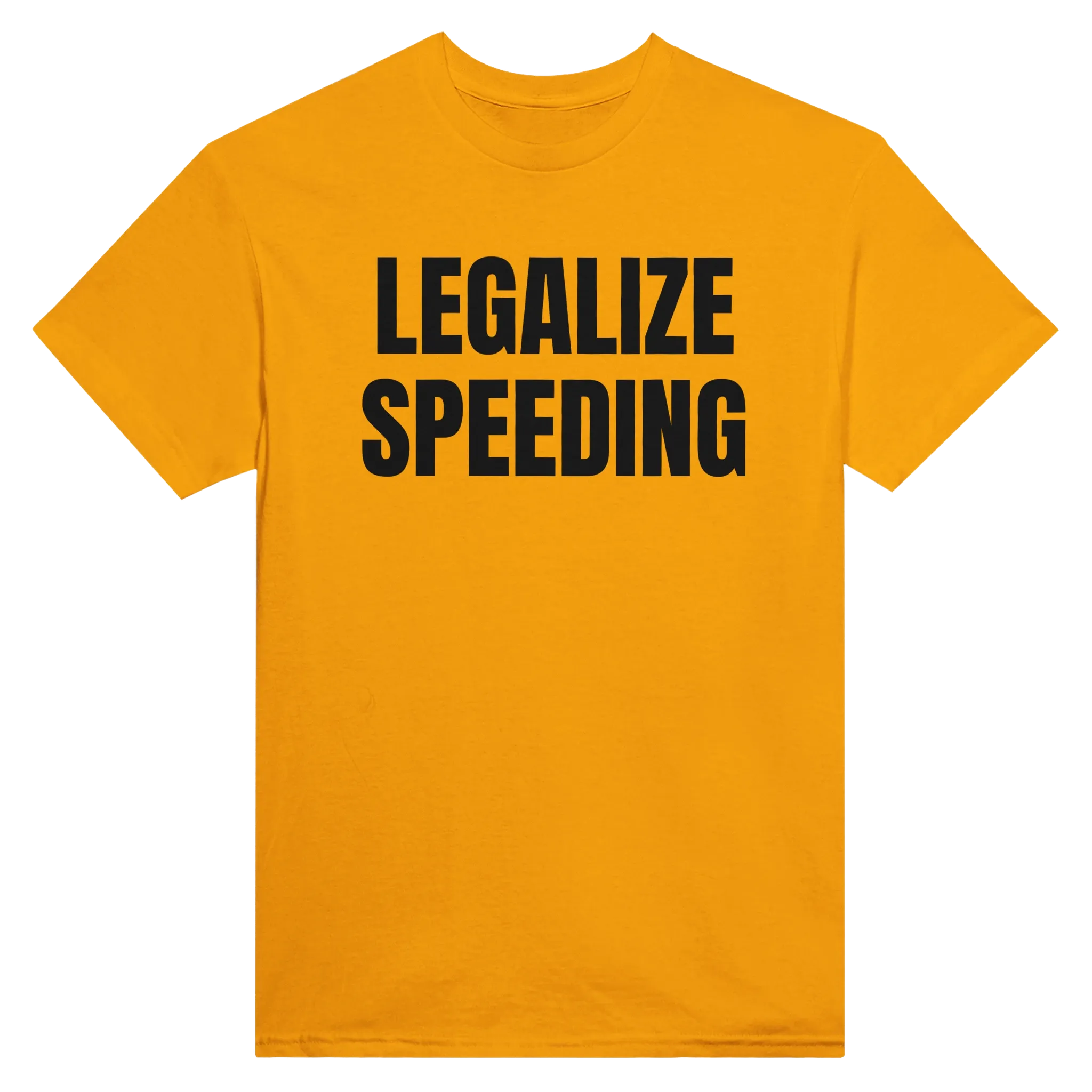 LEGALIZE SPEEDING - TEE – Gold
