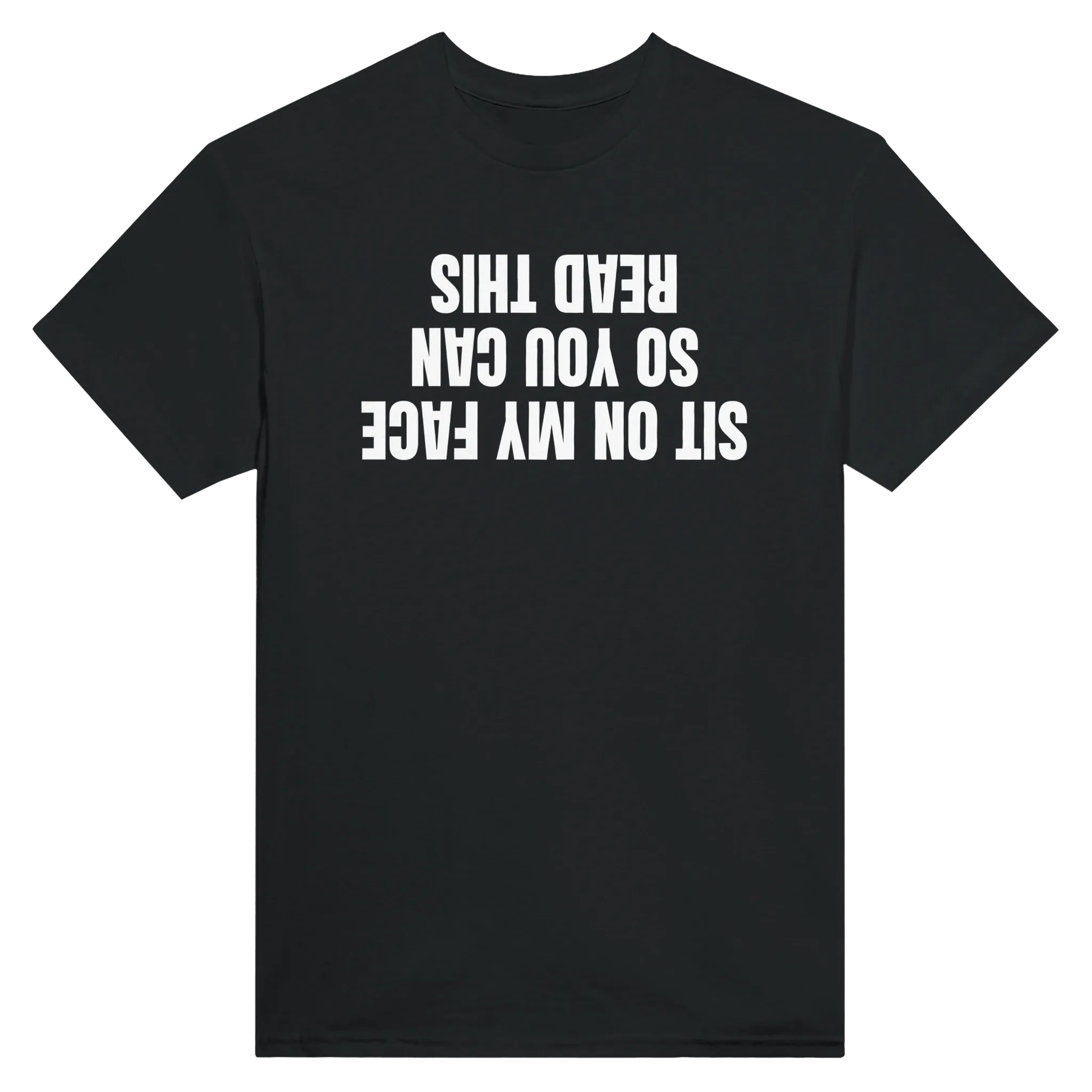 SIT ON MY FACE SO YOU CAN READ THIS - TEE – Black