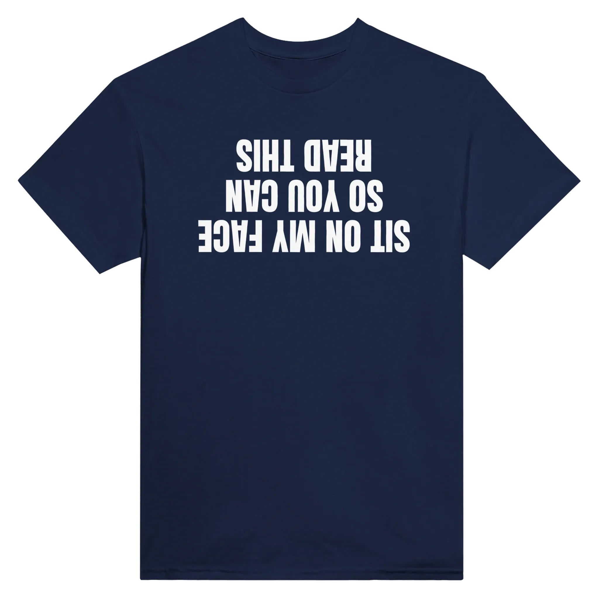 SIT ON MY FACE SO YOU CAN READ THIS - TEE – Navy