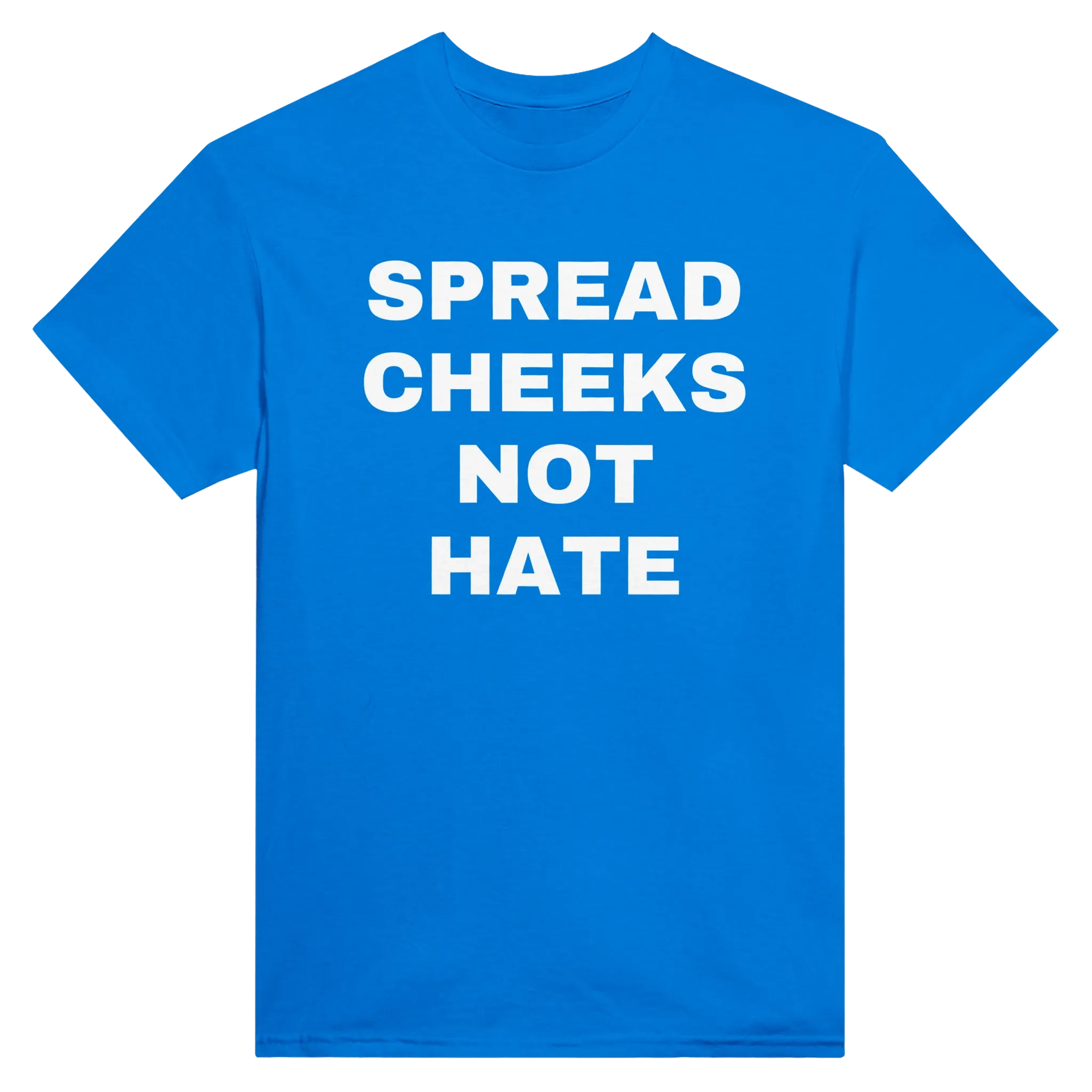 SPREAD CHEEKS NOT HATE - TEE – Royal