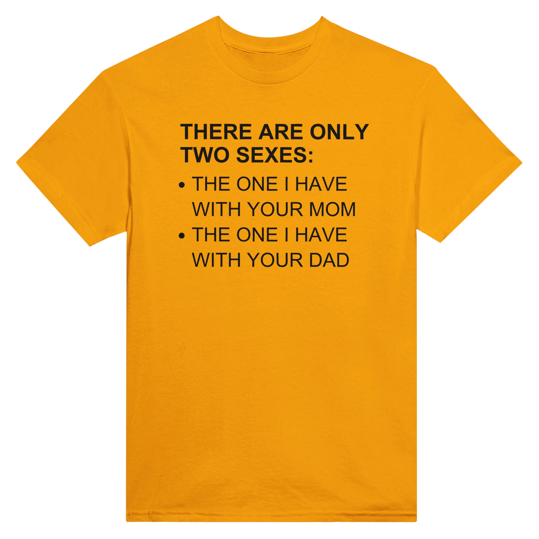 THERE ARE ONLY TWO SEXES: - TEE – Gold