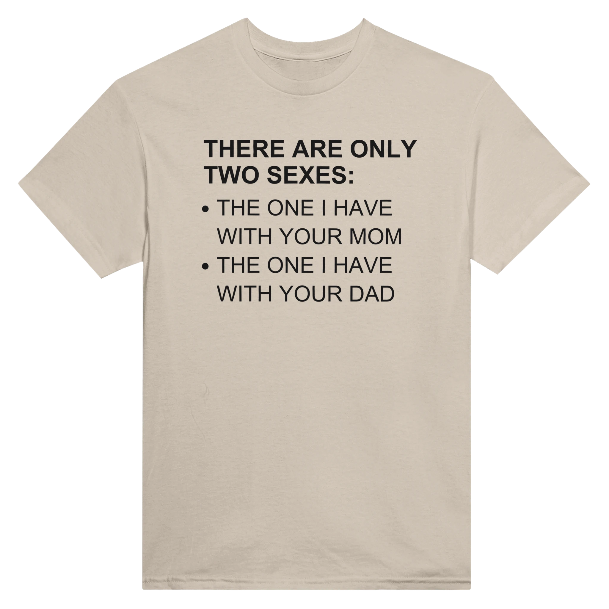 THERE ARE ONLY TWO SEXES: - TEE – Sand