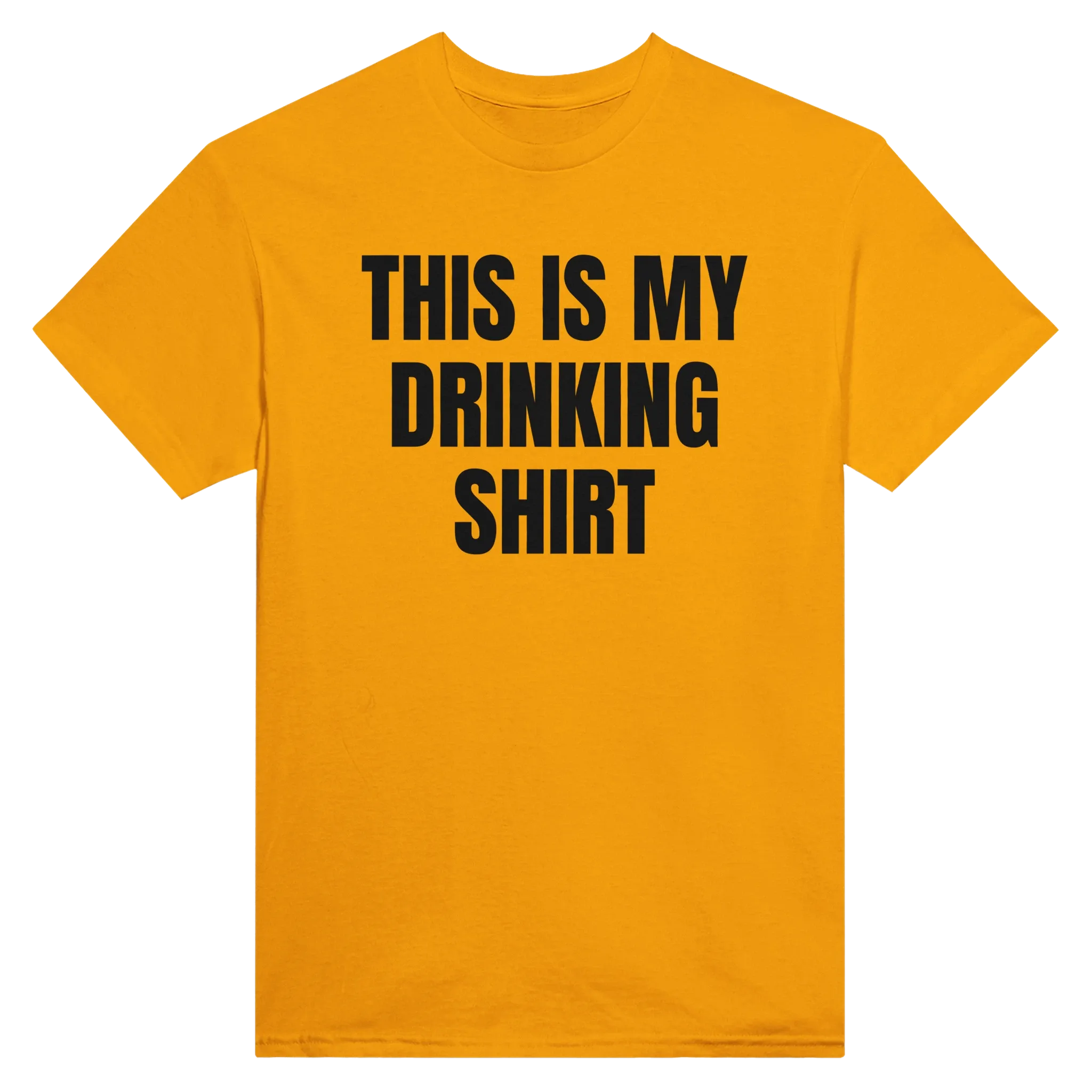 THIS IS MY DRINKING SHIRT - TEE – Gold