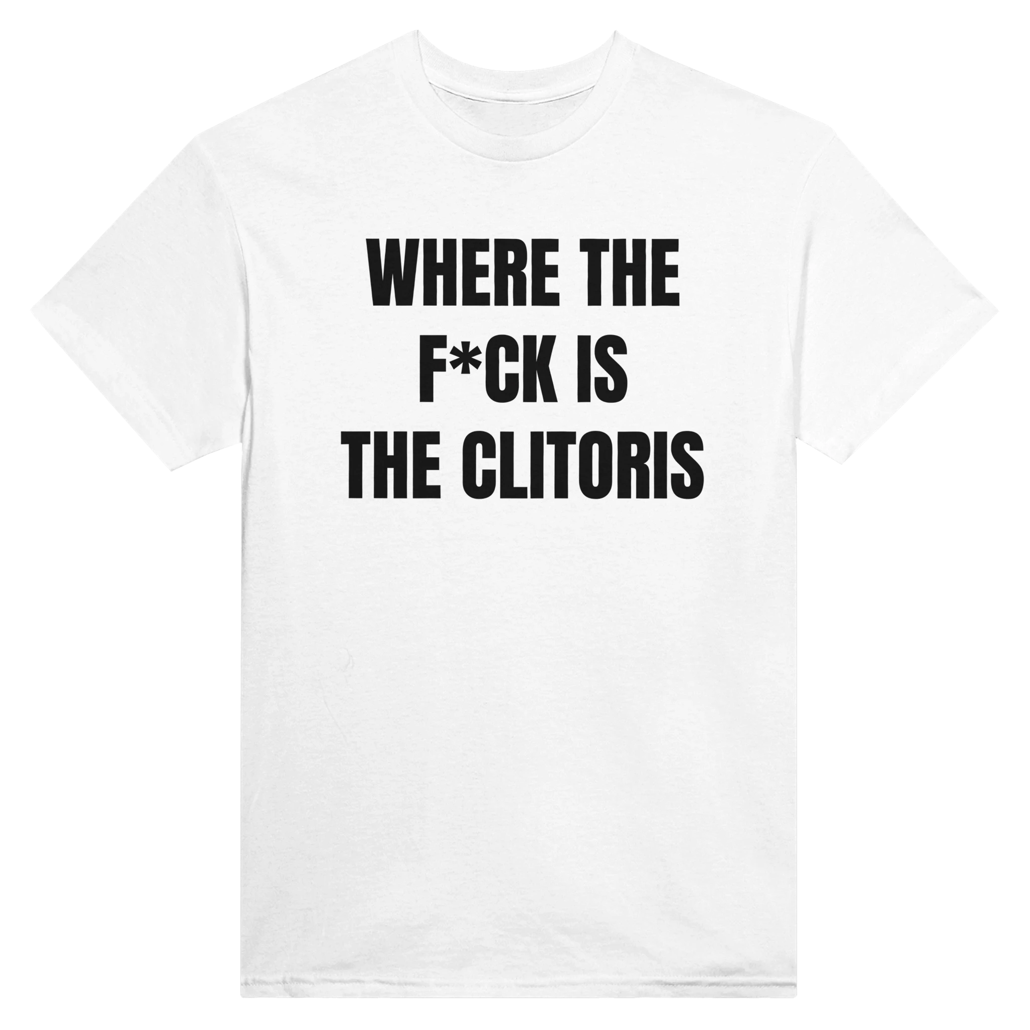 WHERE THE F*CK IS THE CLITORIS - TEE – White
