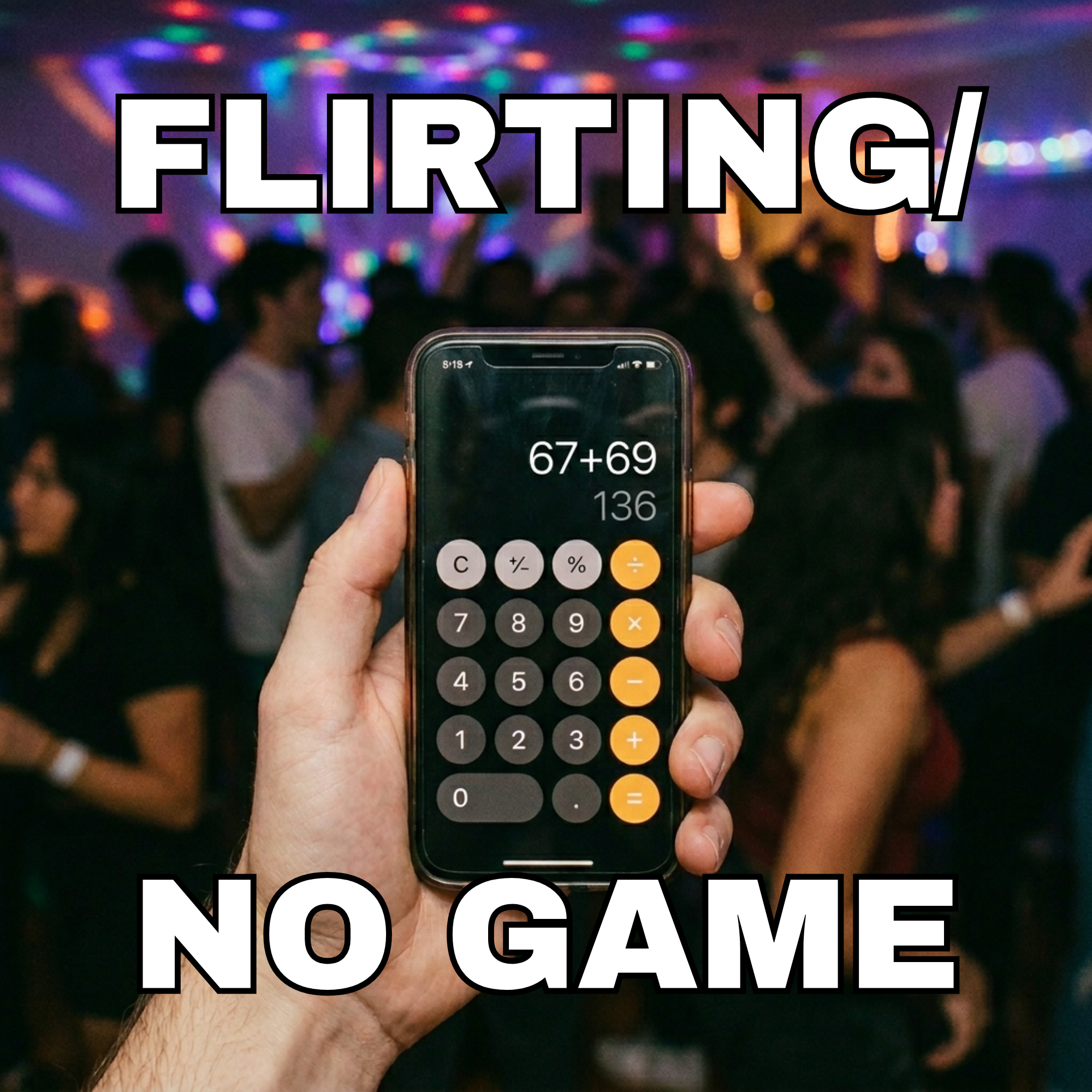 FLIRTING/NO GAME
